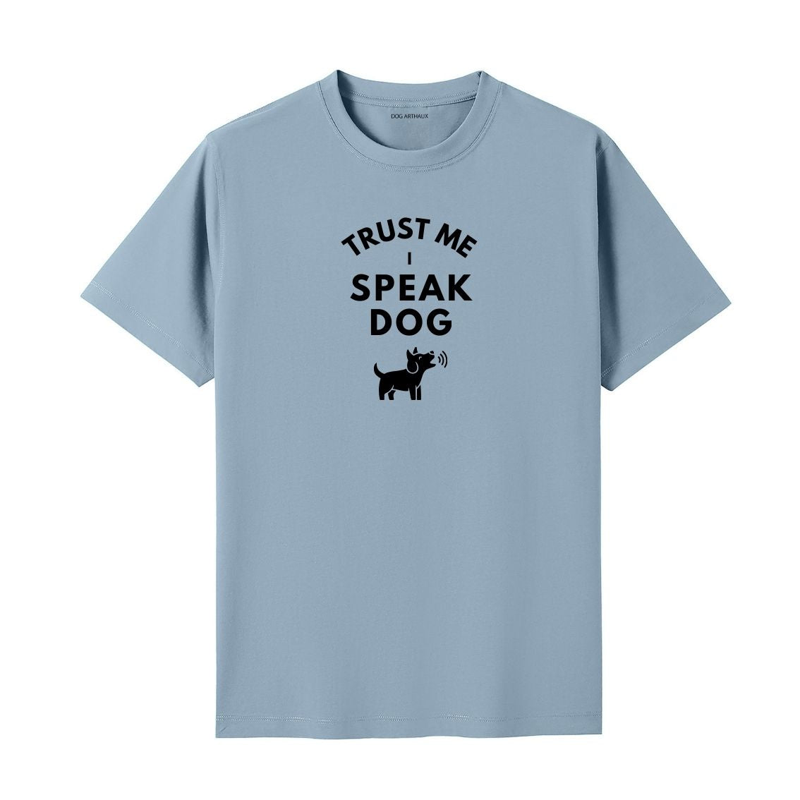 Dog Whisperer T-Shirt Trust Me - I Speak Dog