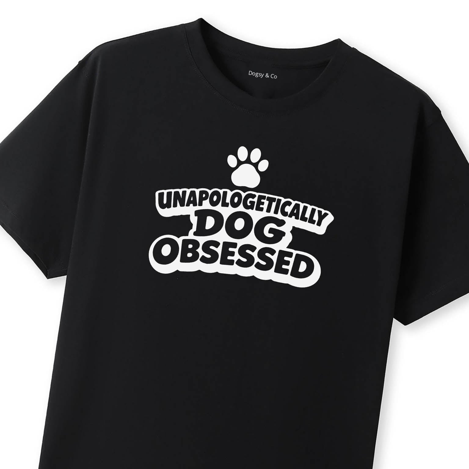 Unapologetically Dog Obsessed T-Shirt - image 8