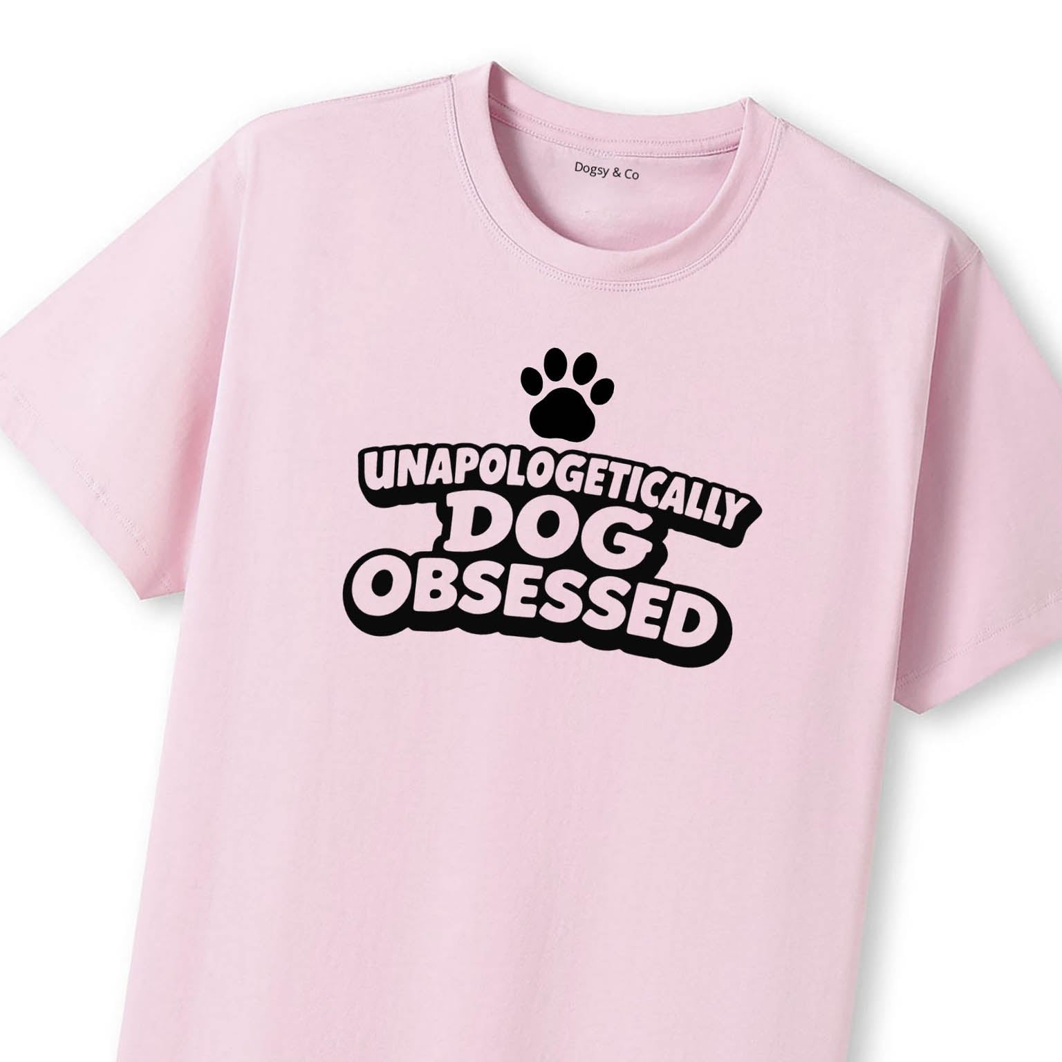 Unapologetically Dog Obsessed T-Shirt - image 9
