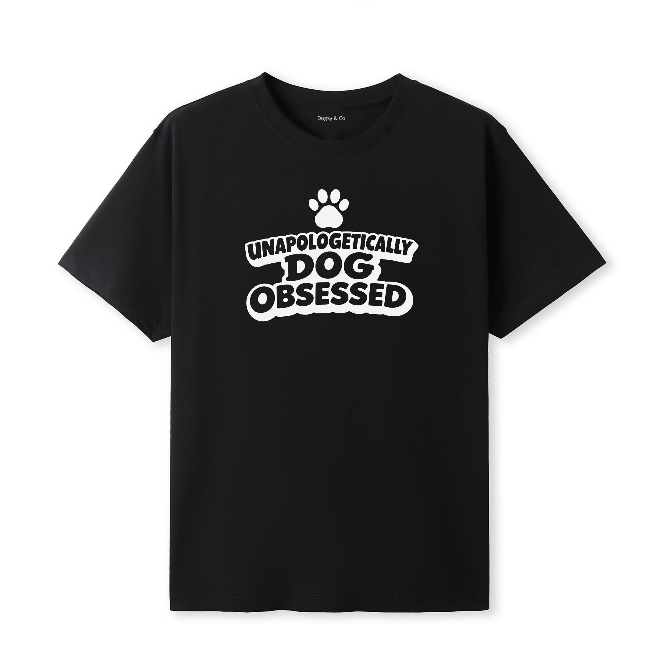 Unapologetically Dog Obsessed T-Shirt - image 7