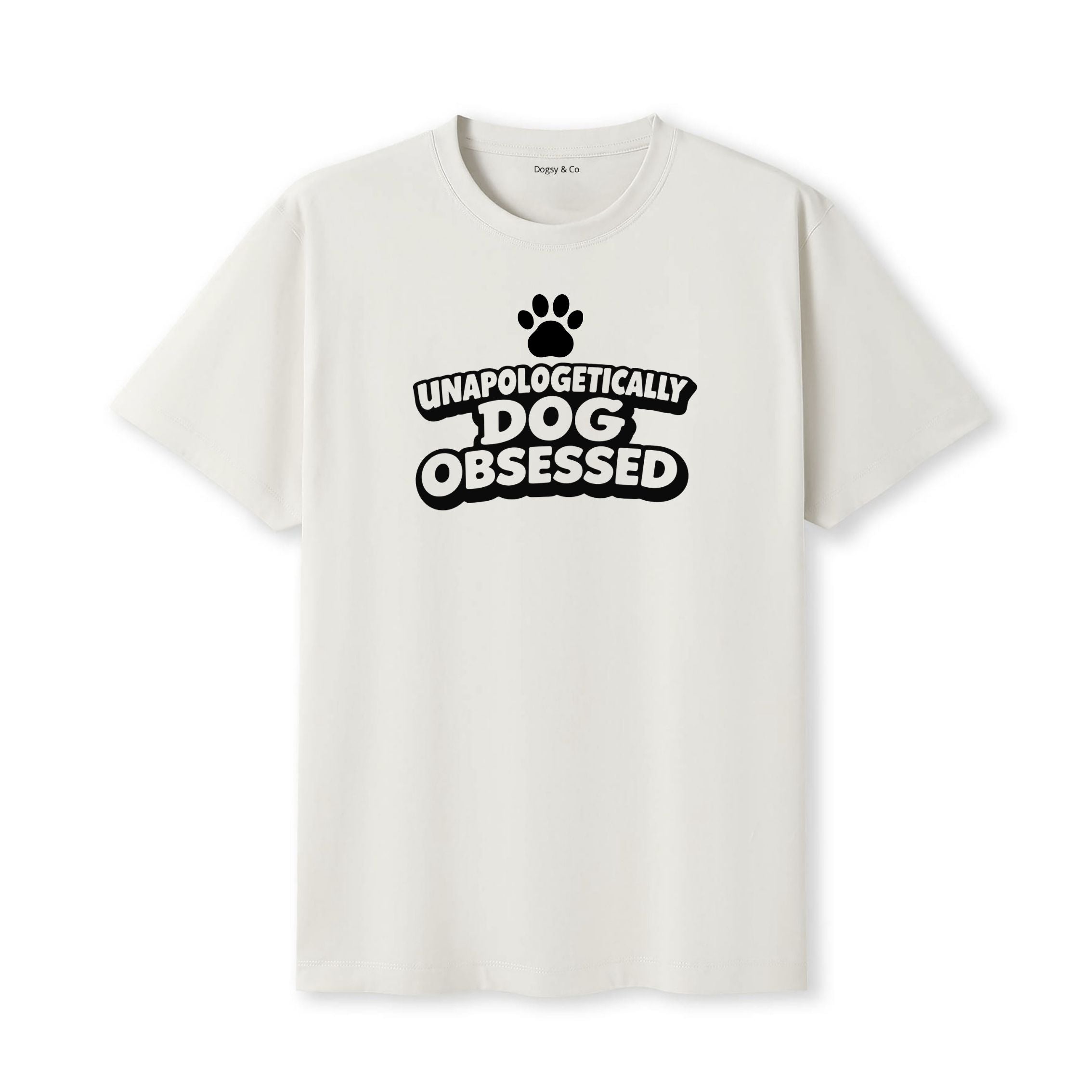 Unapologetically Dog Obsessed T-Shirt - image 5