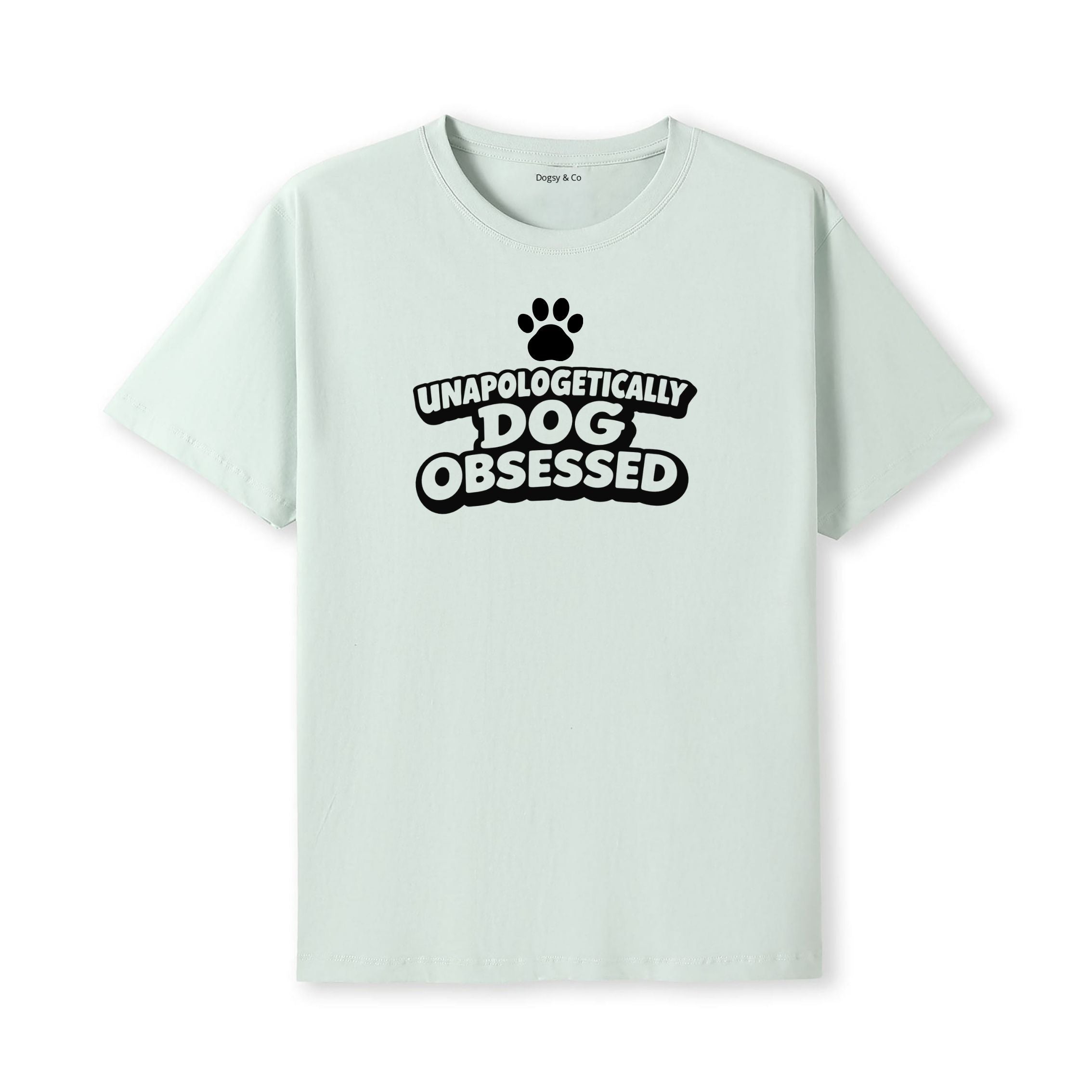 Unapologetically Dog Obsessed T-Shirt - alternate view
