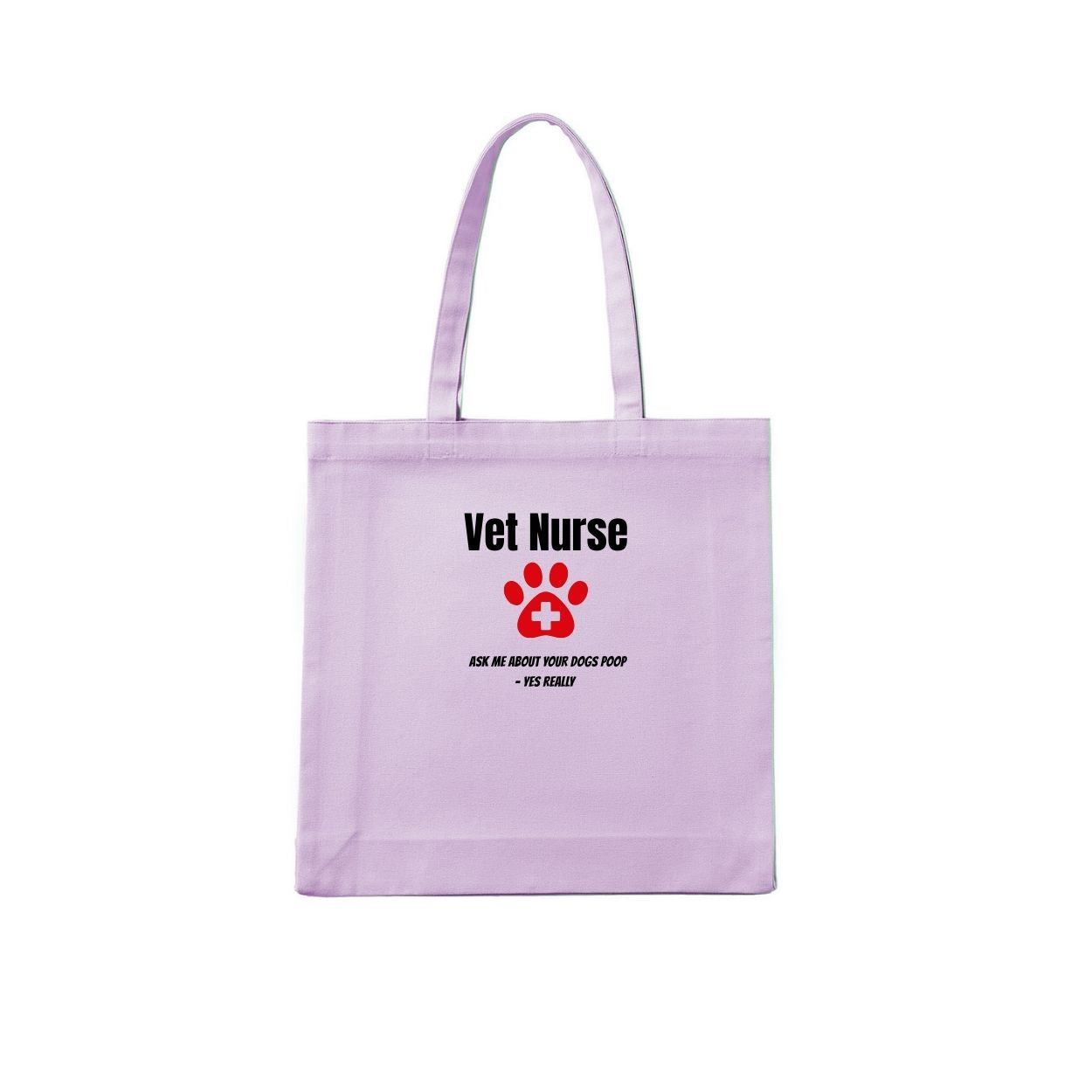 VET NURSE ASK ME ABOUT YOUR DOGS POOP - YEAS REALLY Tote Bag