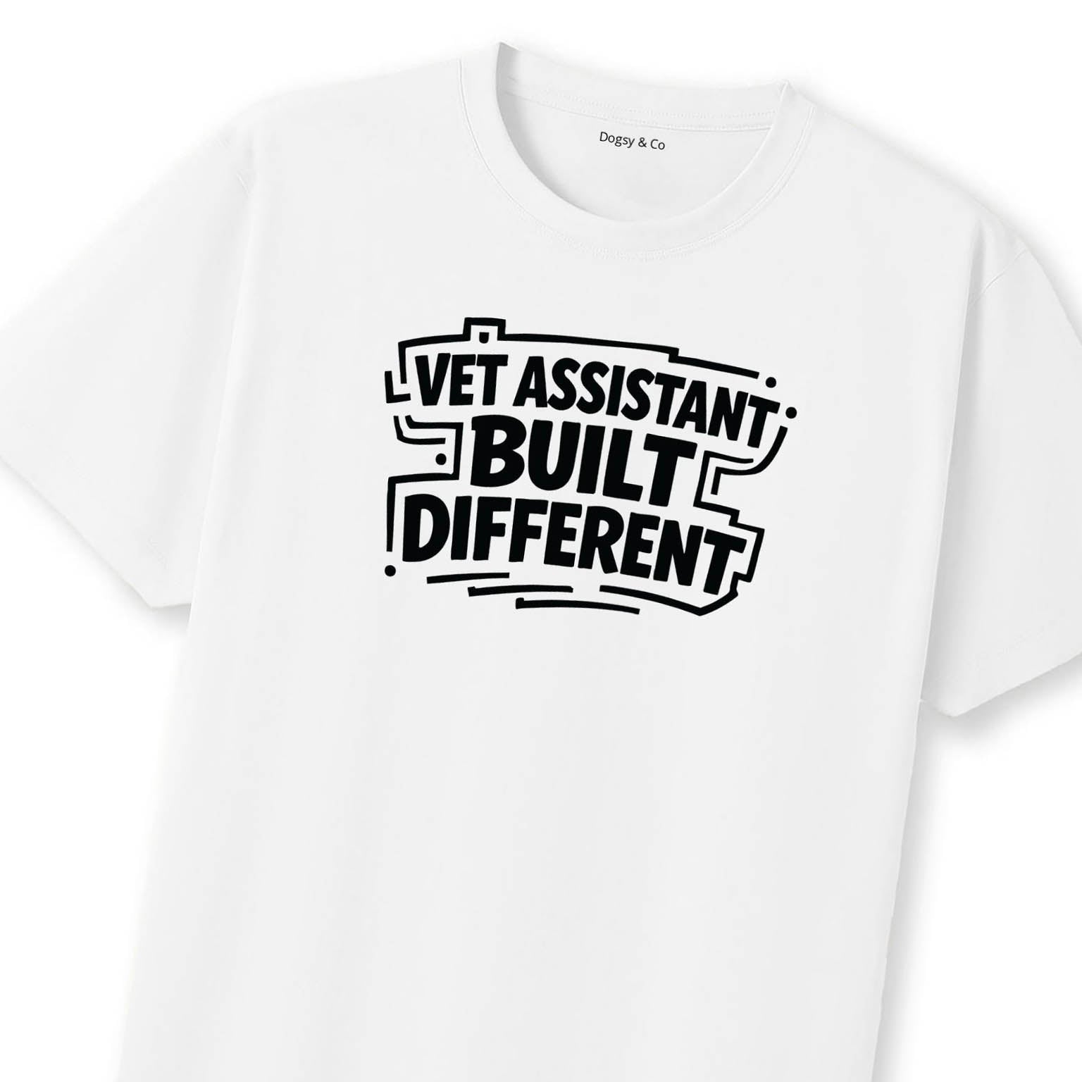 Vet Assistant Built Different T-Shirt | Dogsy & Co