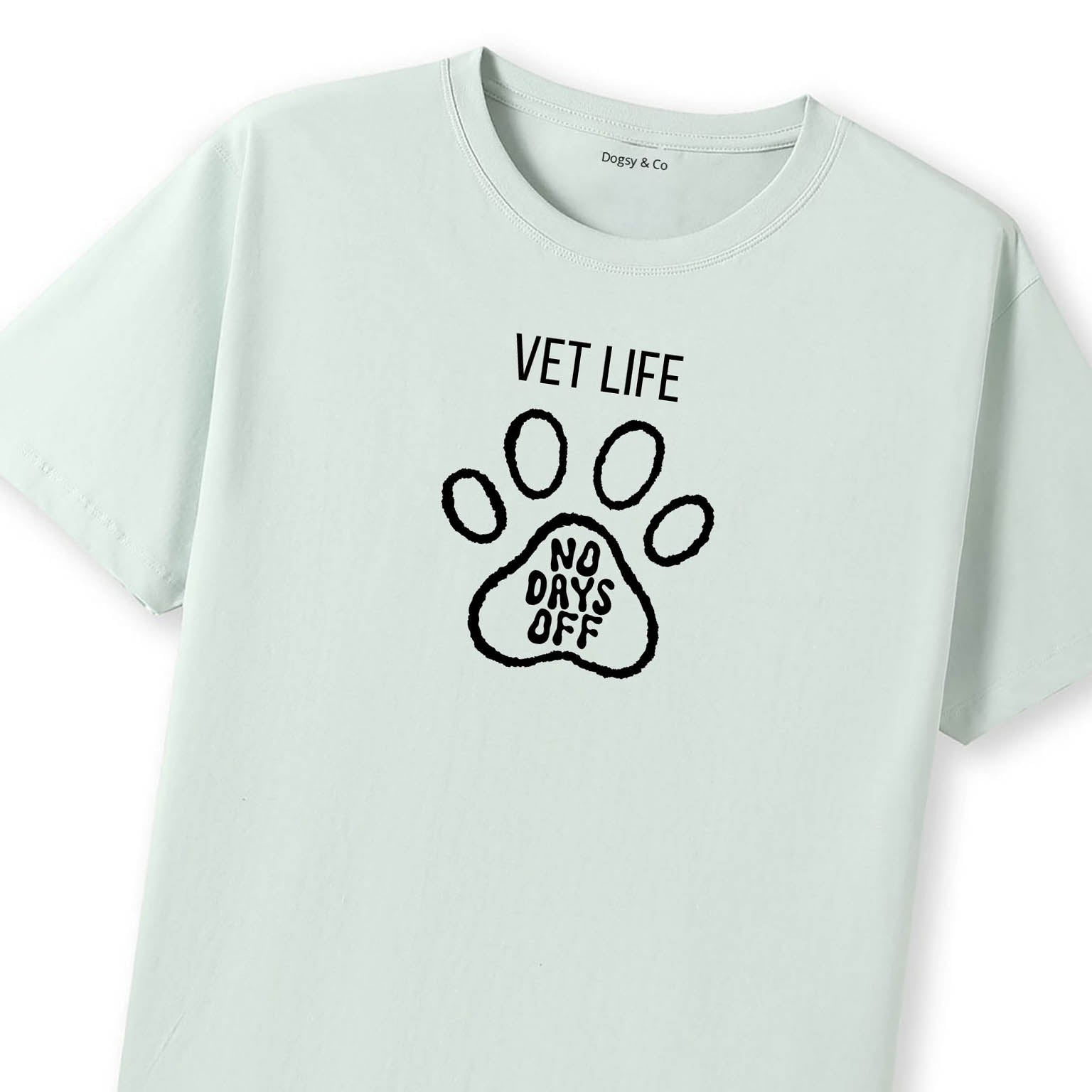 Vet Life. No Days Off T-Shirt - image 9