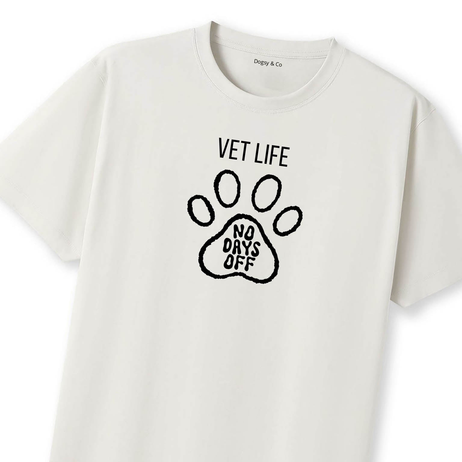 Vet Life. No Days Off T-Shirt - image 10