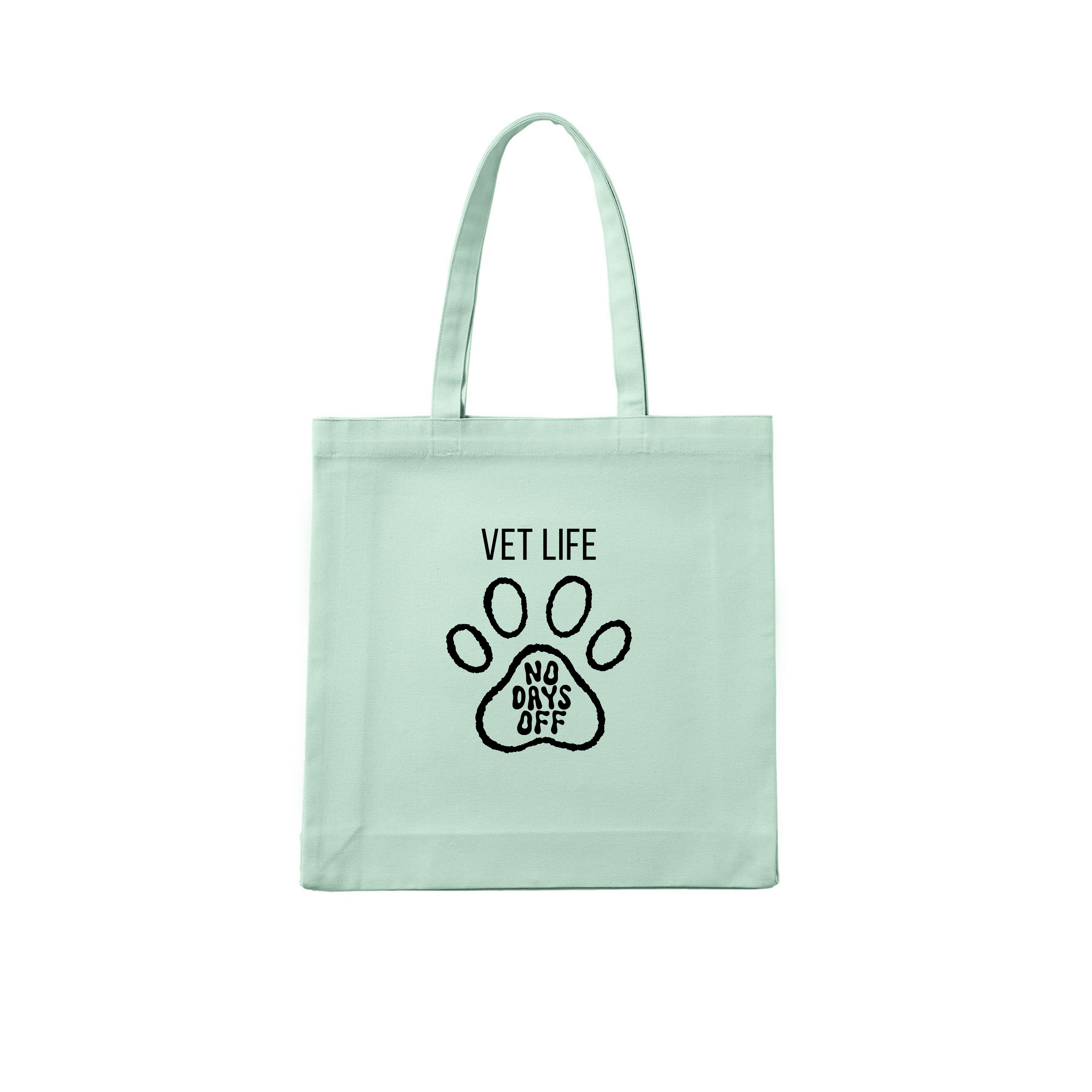 Vet Tote Bag Vet Life. No Days Off