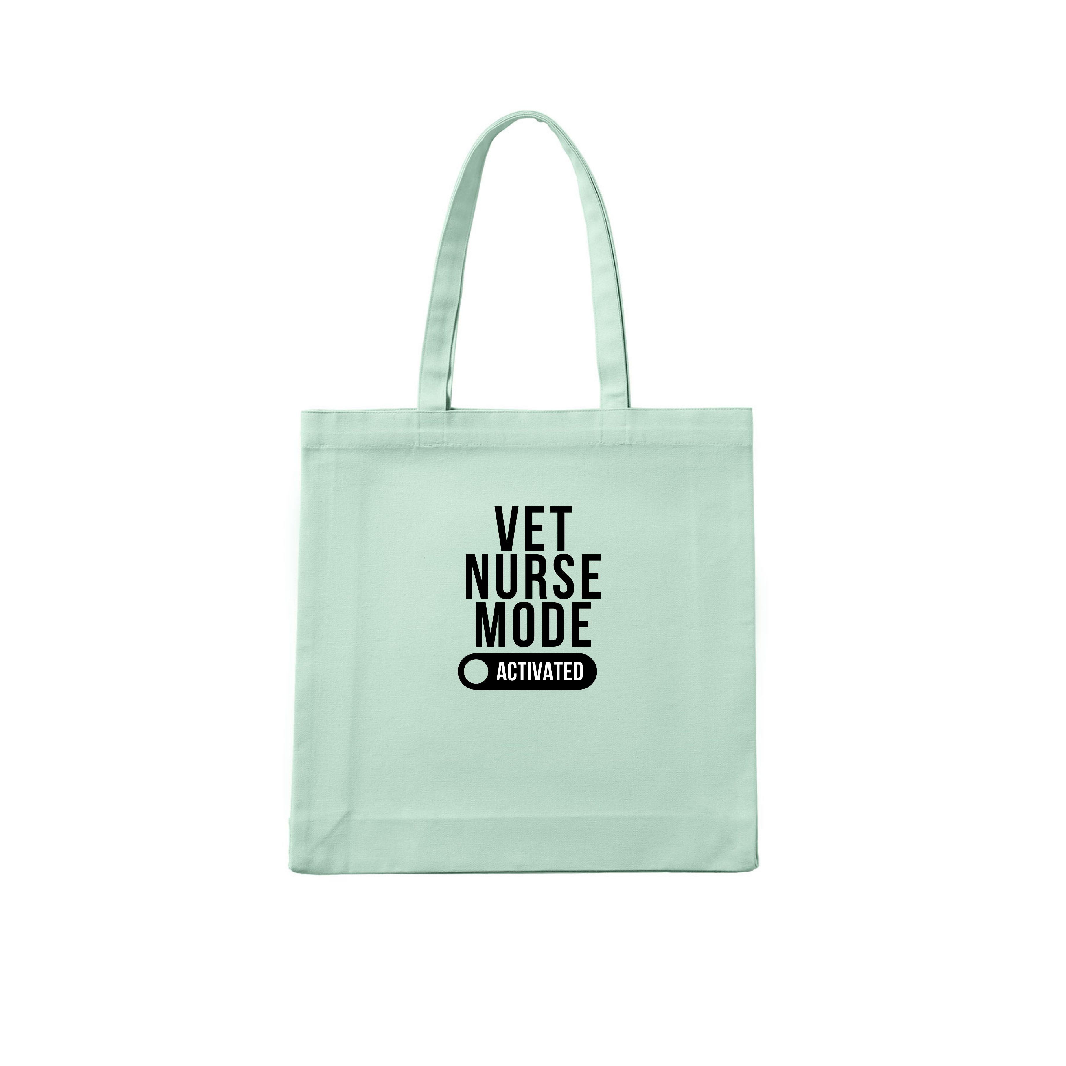 Vet Nurse Tote Bag Vet Nurse Mode Activated
