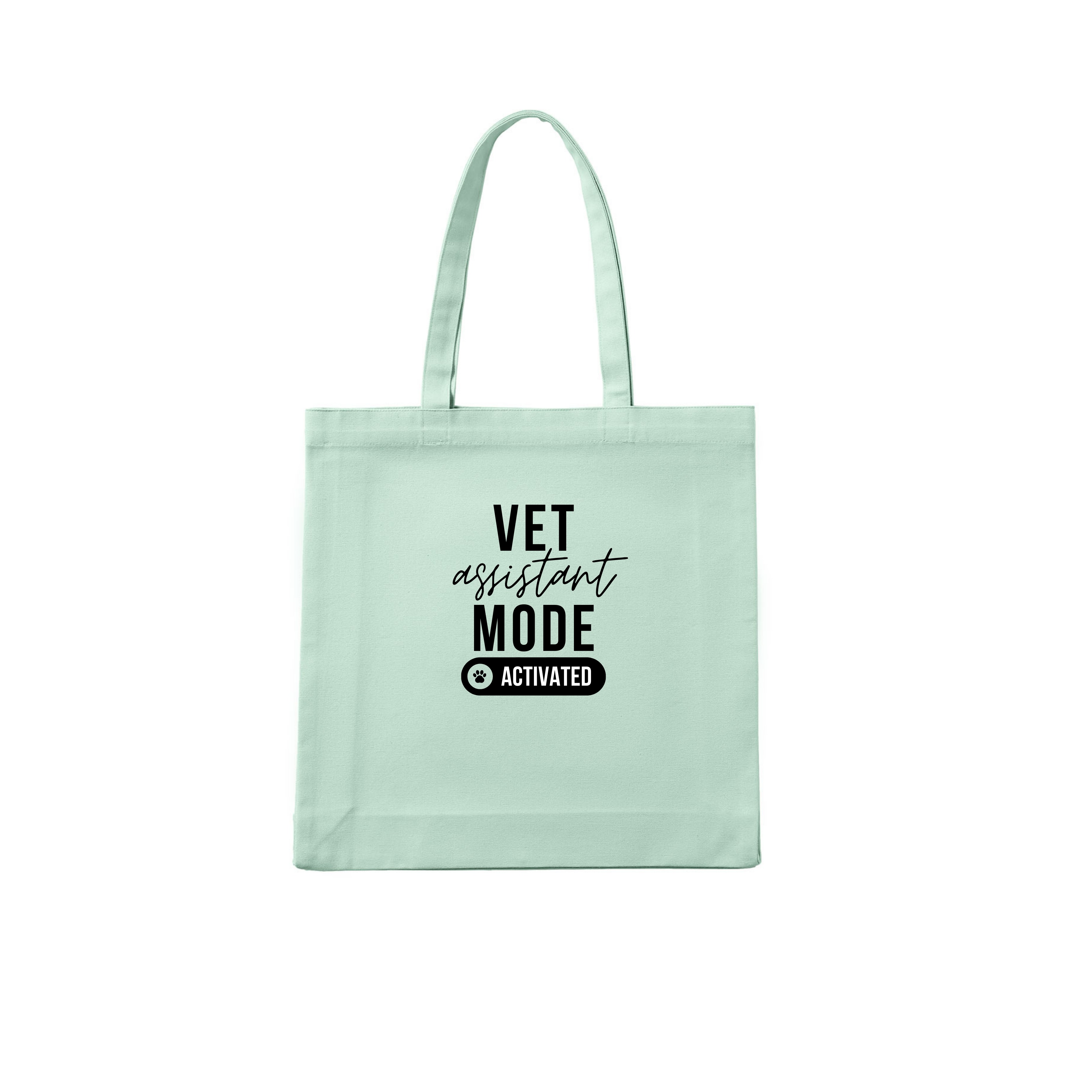 Vet Assistant Tote Bag Vet Assistant Mode Activated