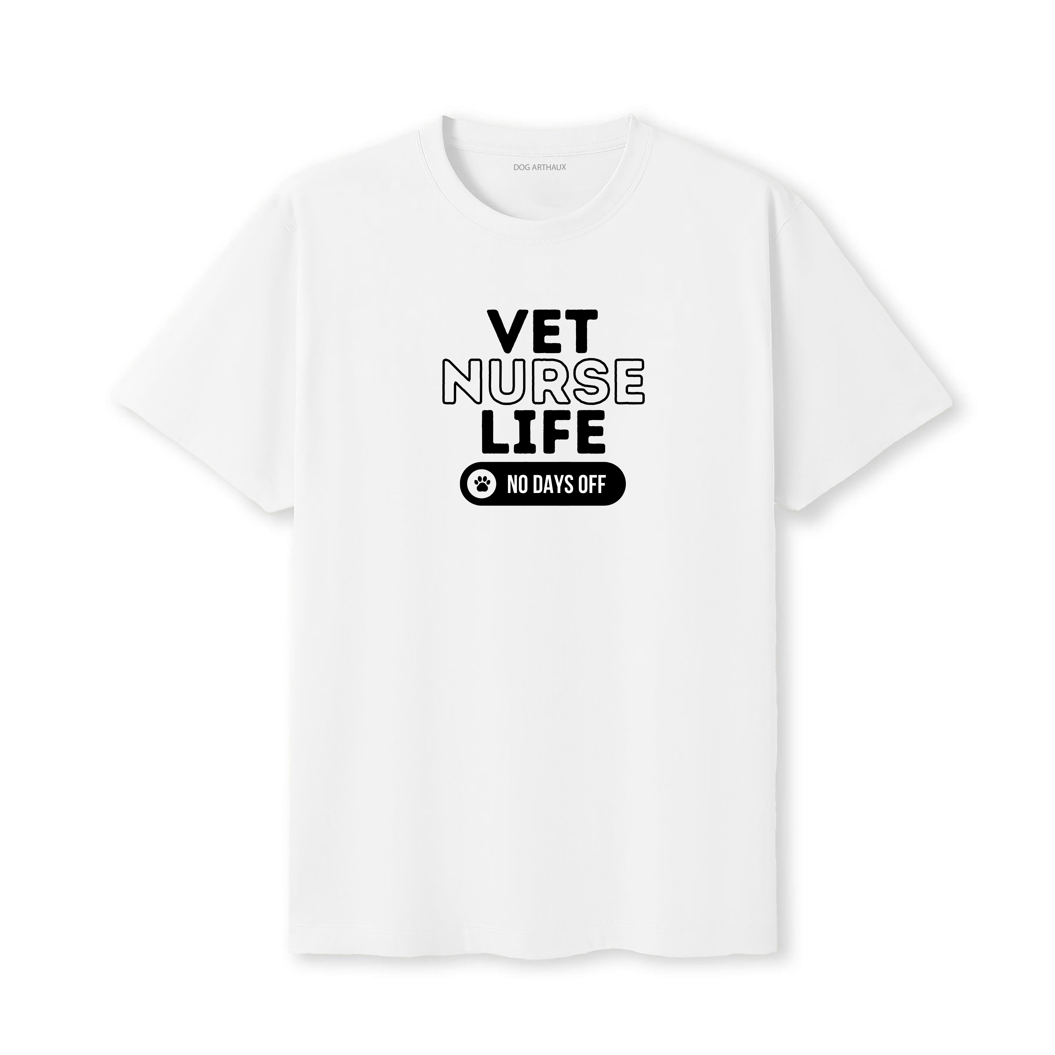 Vet Nurse T-Shirt Vet Nurse Life. No Days Off