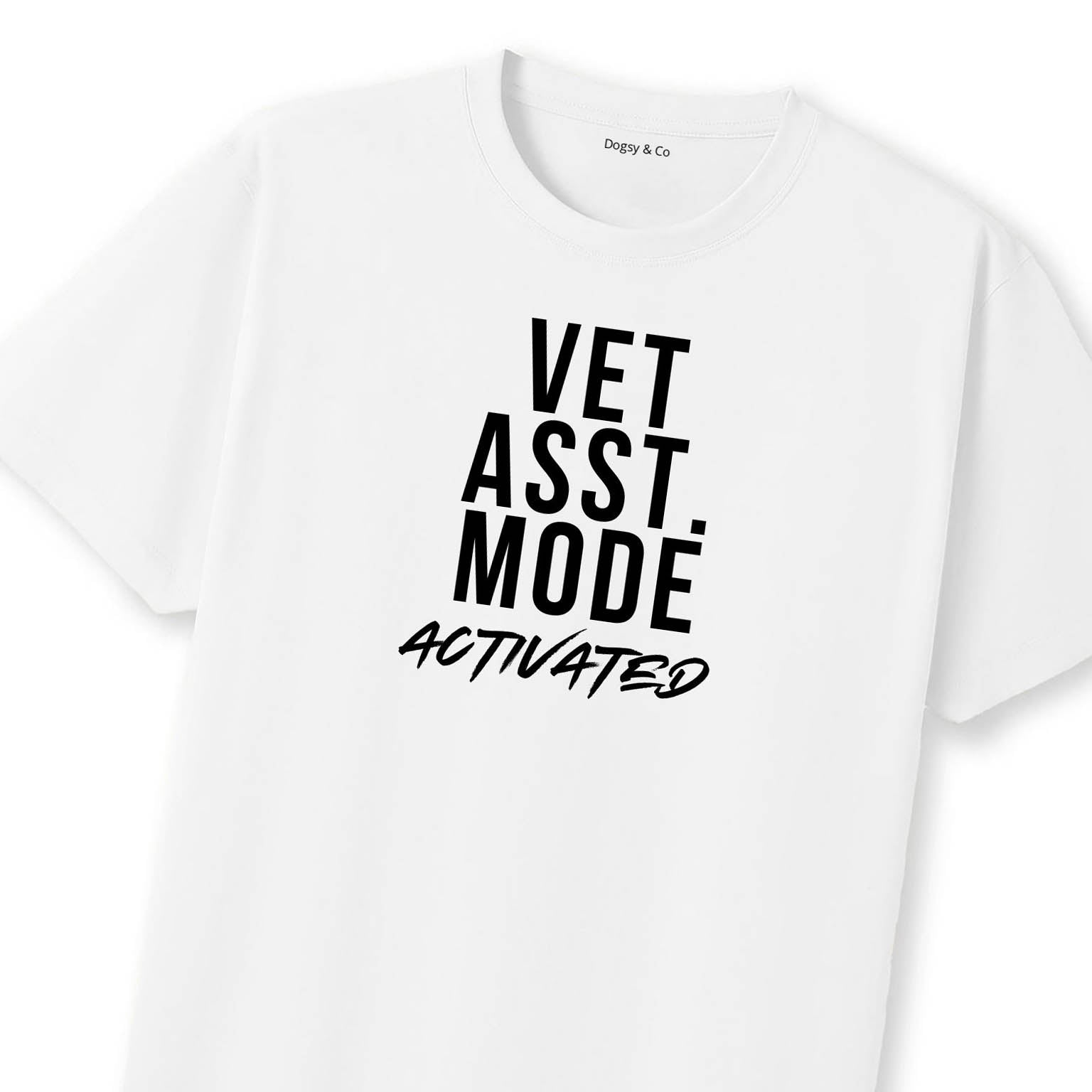 Vet Assistant Mode Activated T-Shirt | Dogsy & Co