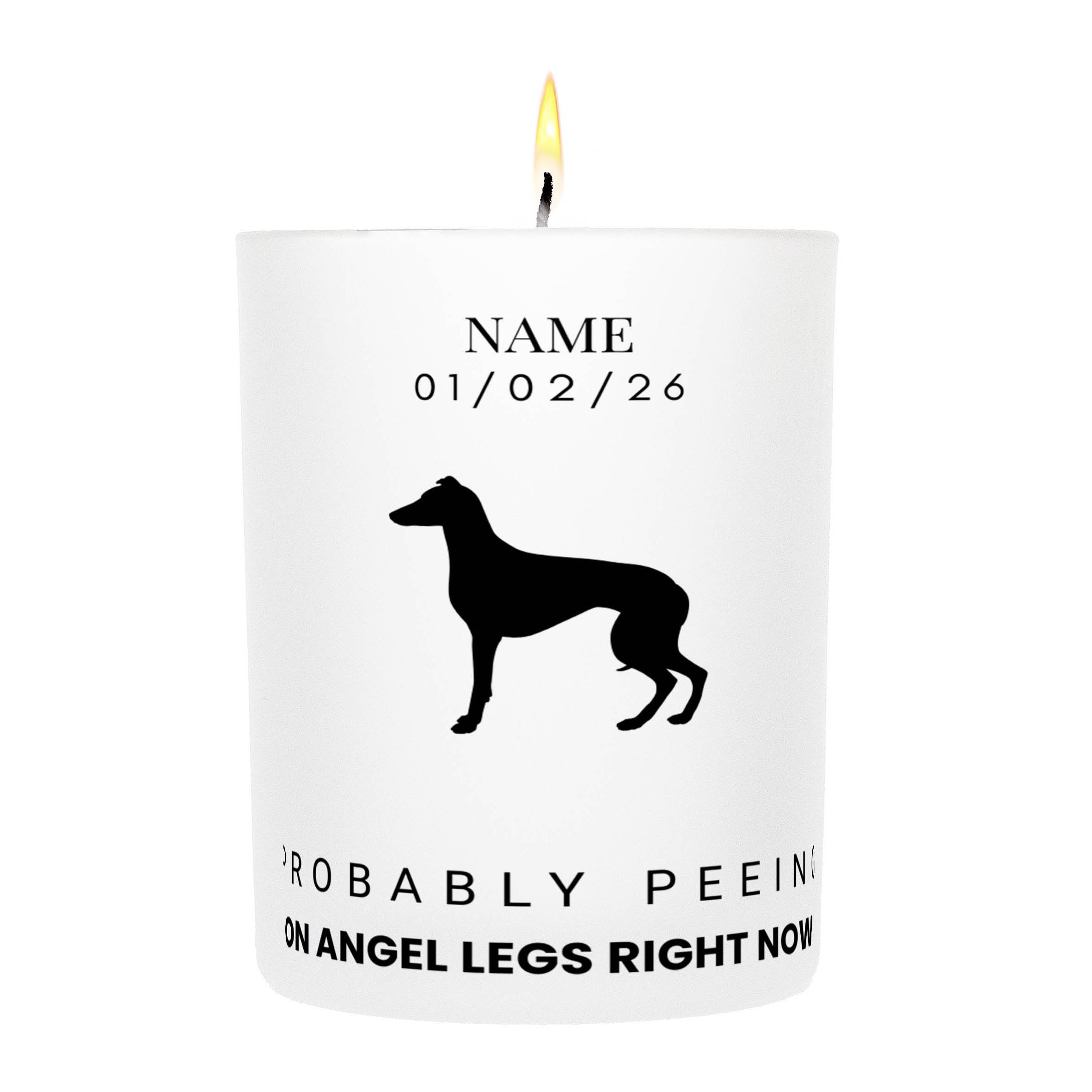 Whippet – Probably Peeing on Angel Legs Right Now Custom Candle