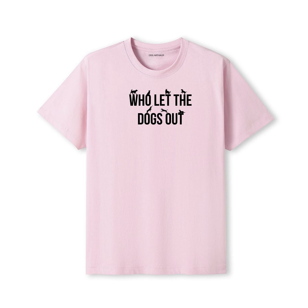Who Let the Dogs Out T-Shirt