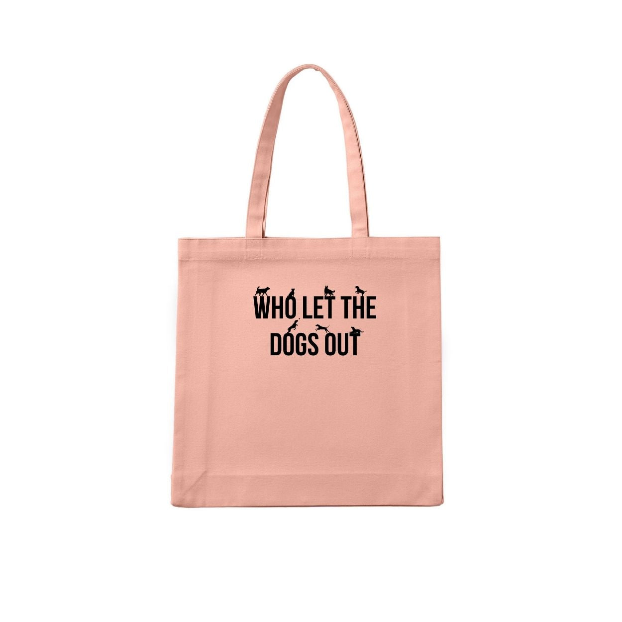 WHO LET THE DOGS OUT Tote Bag