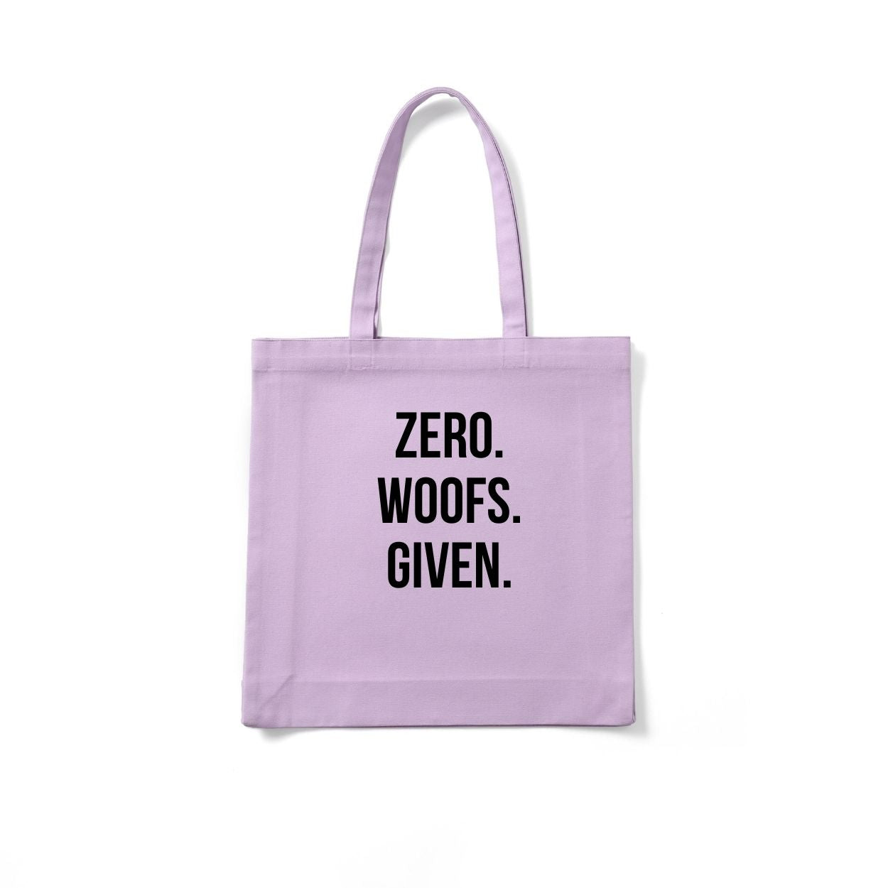 ZERO. WOOFS. GIVEN. Tote Bag