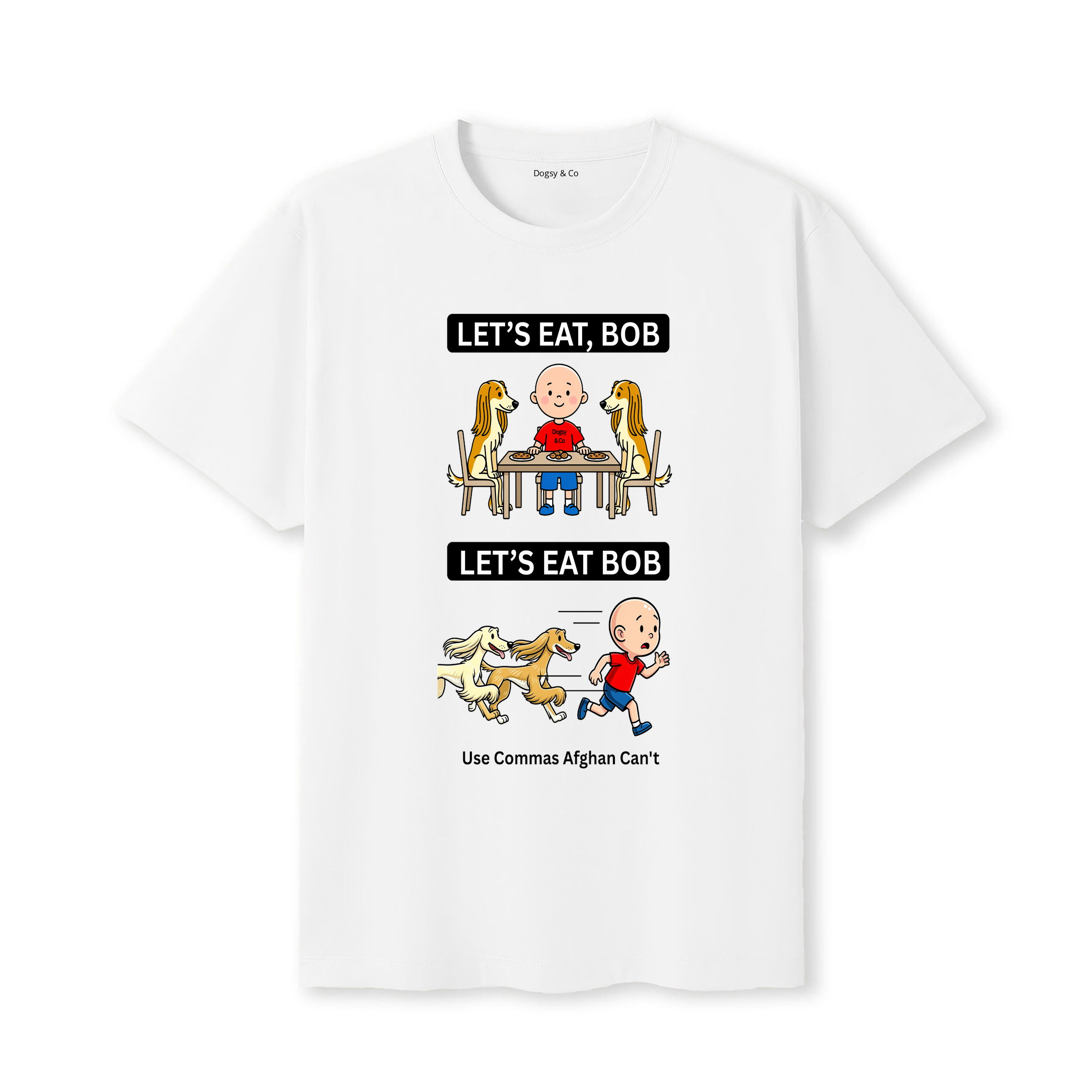 Afghan Hound Let's Eat Bob T-Shirt - white