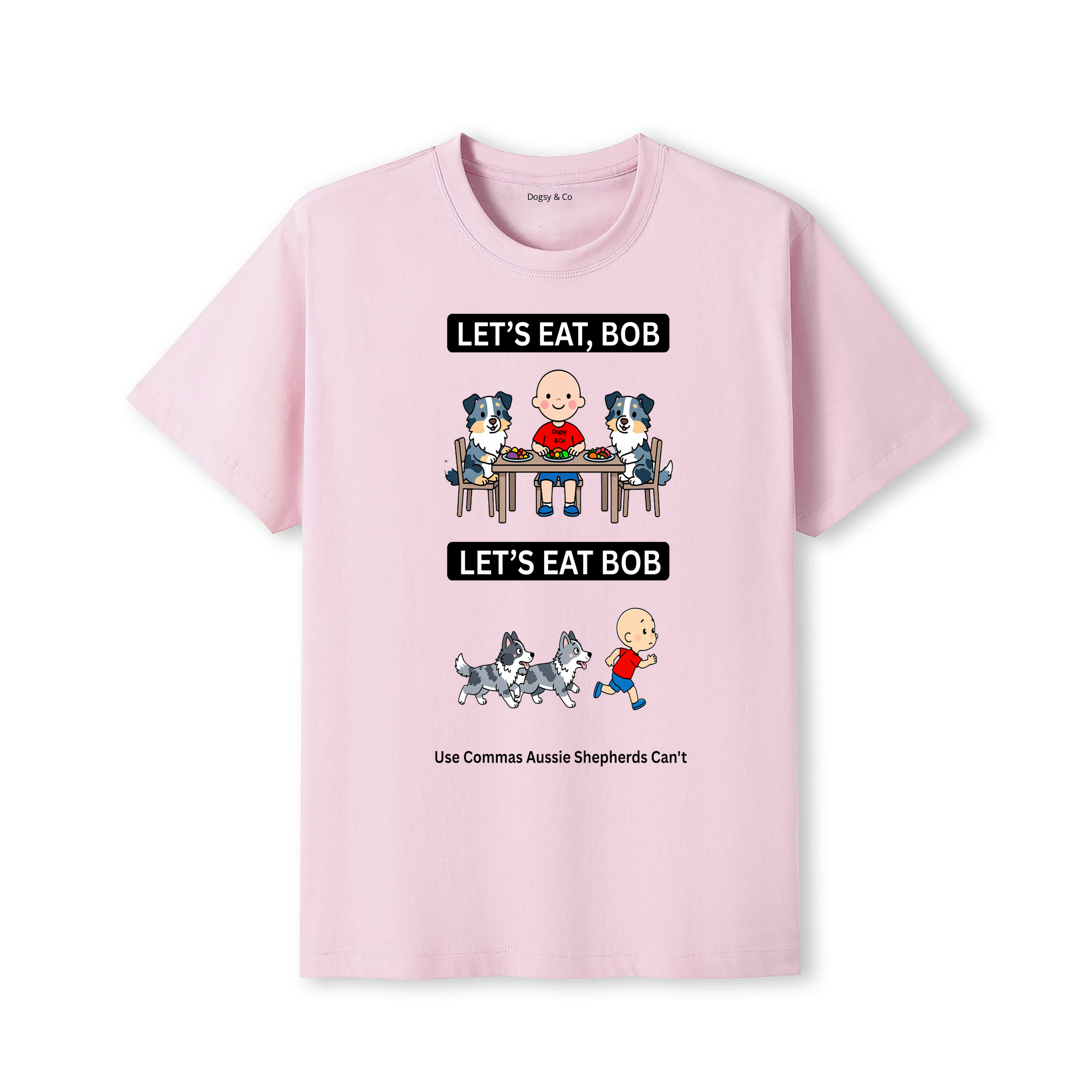 Australian Shepherd Let's Eat Bob T-Shirt - dusty pink