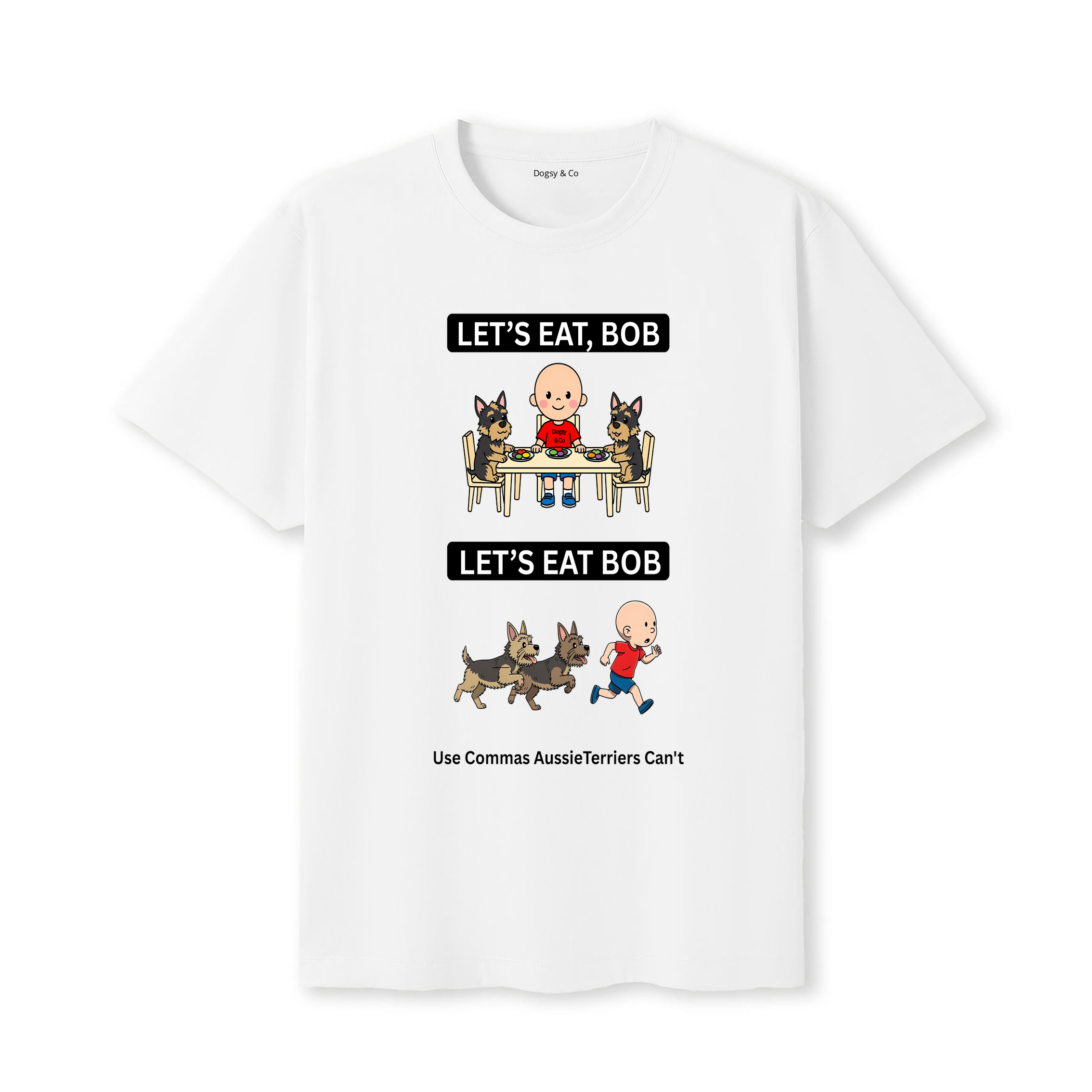 Australian Terrier Let's Eat Bob T-Shirt - white