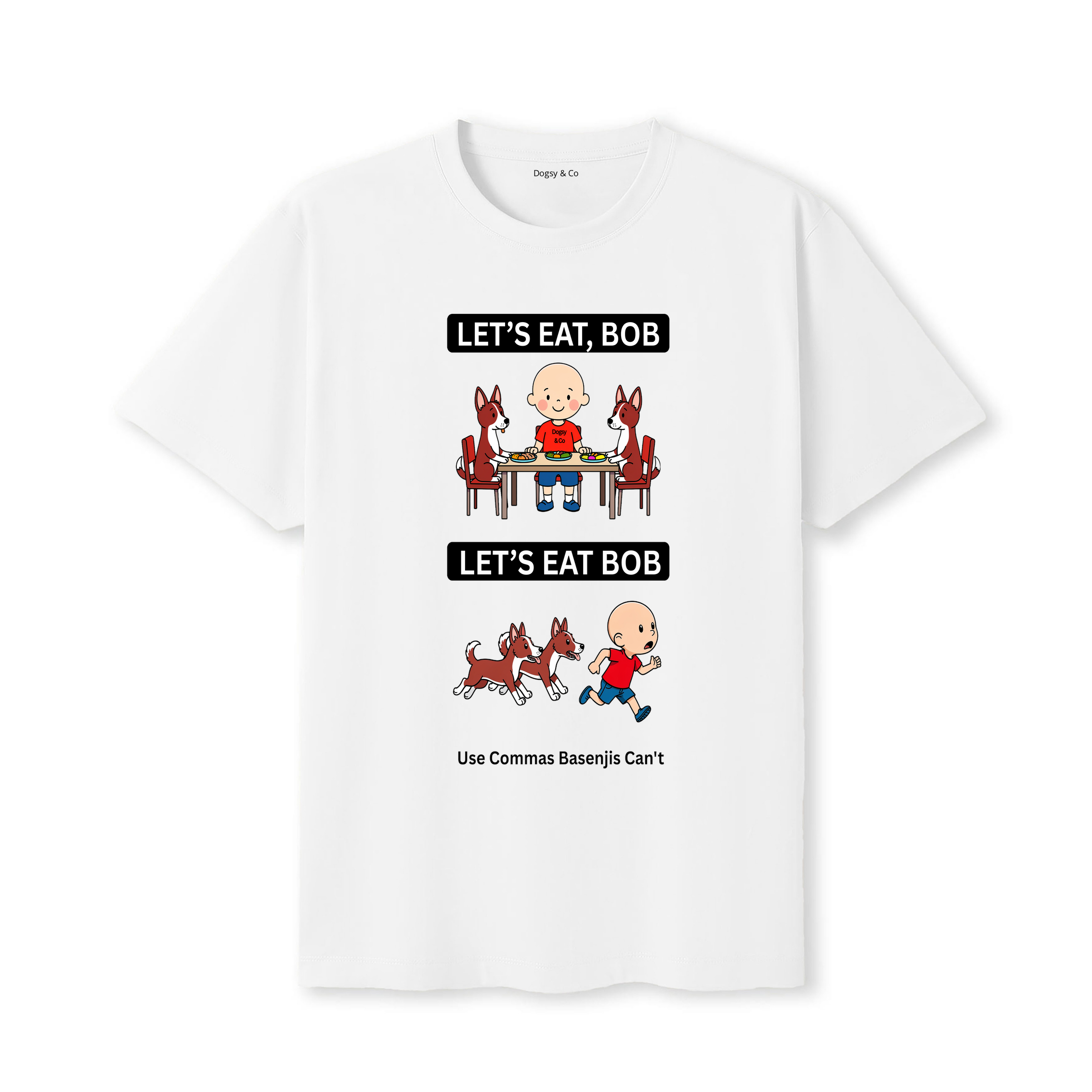 Basenji Let's Eat Bob T-Shirt - white
