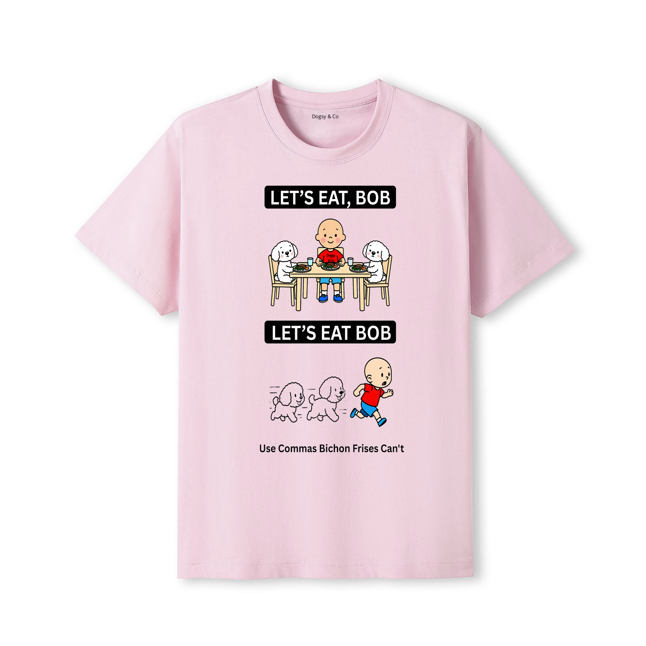 Bichon Frise Let's Eat Bob T-Shirt - dusty pink