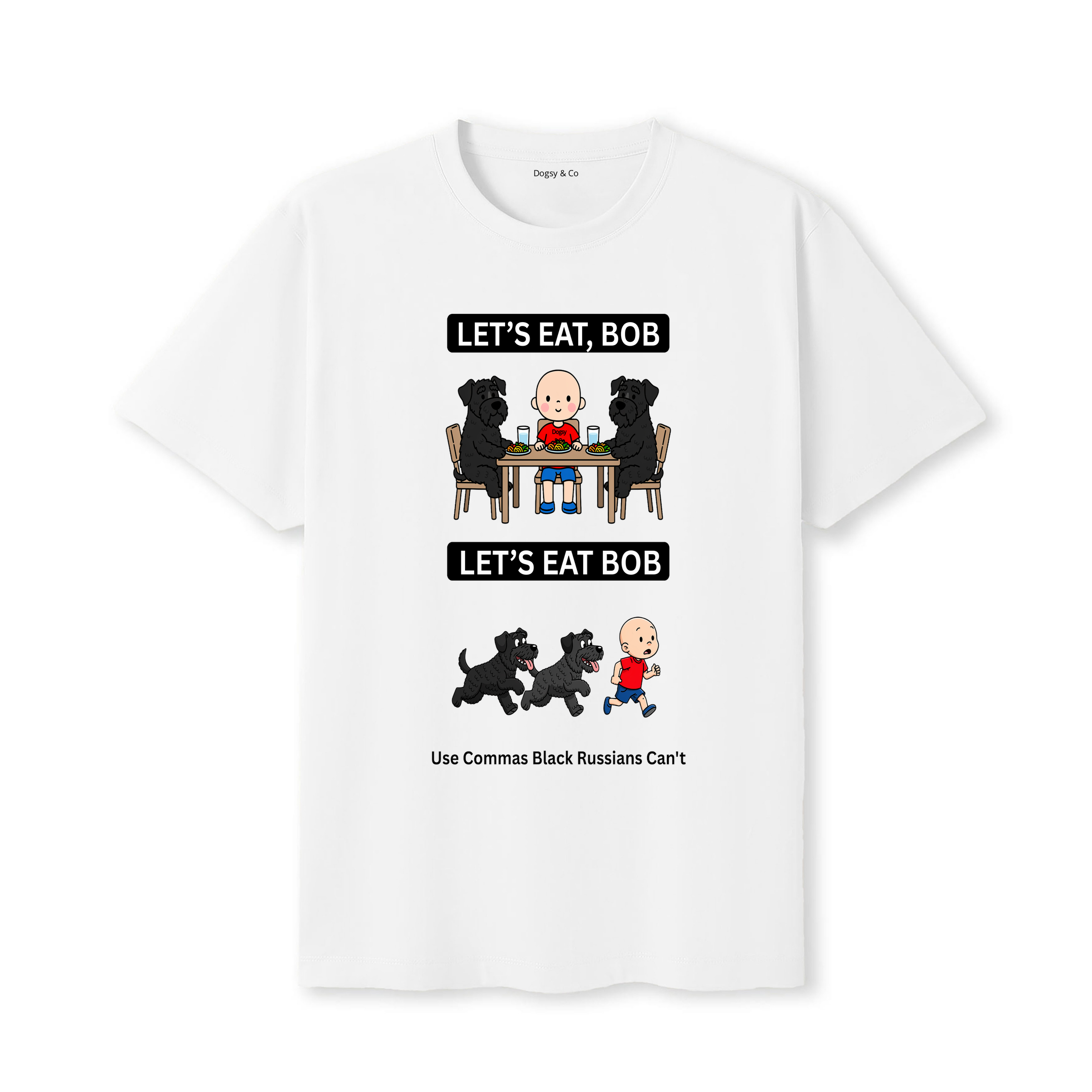 Black Russian Terrier Let's Eat Bob T-Shirt - white