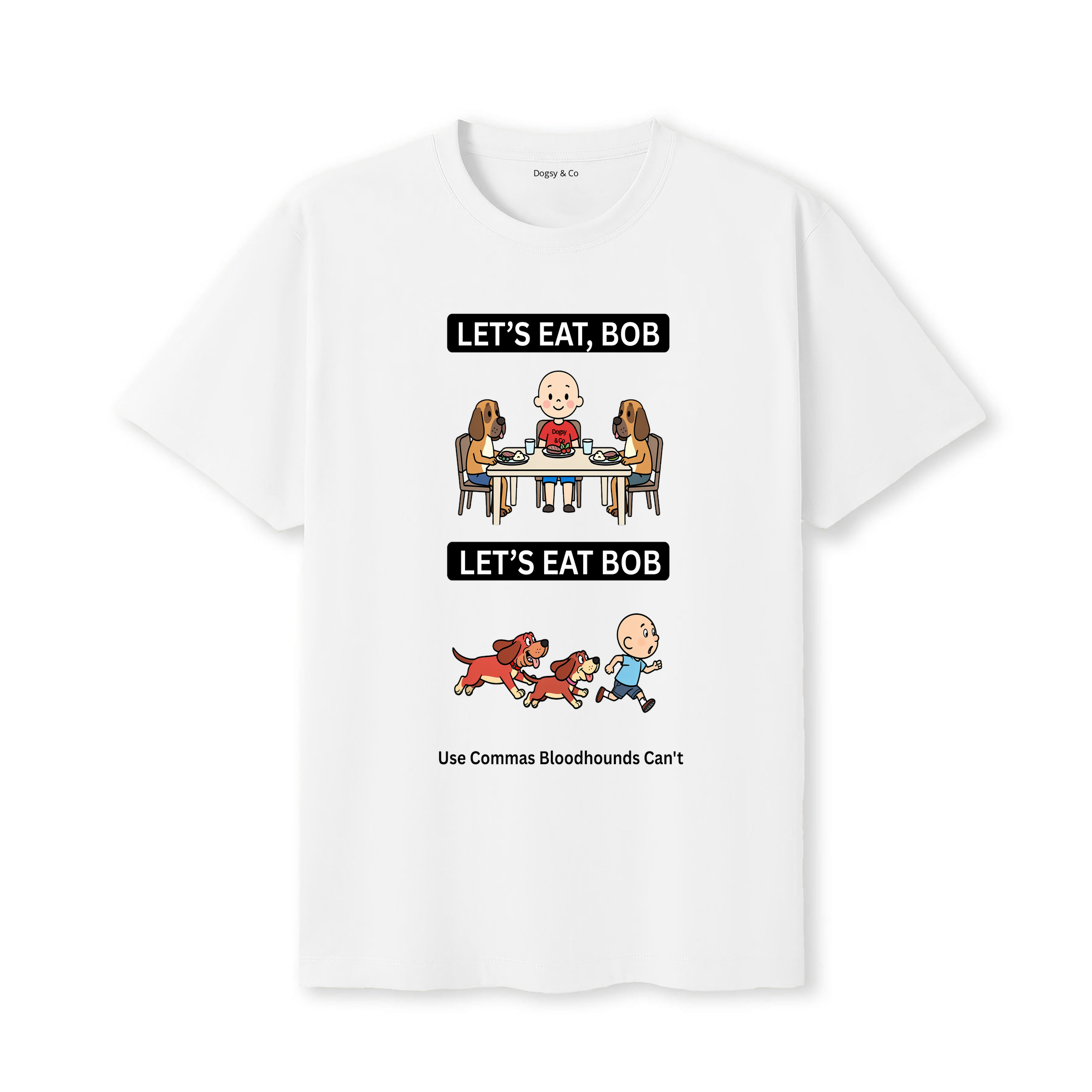 Bloodhound Let's Eat Bob T-Shirt - white