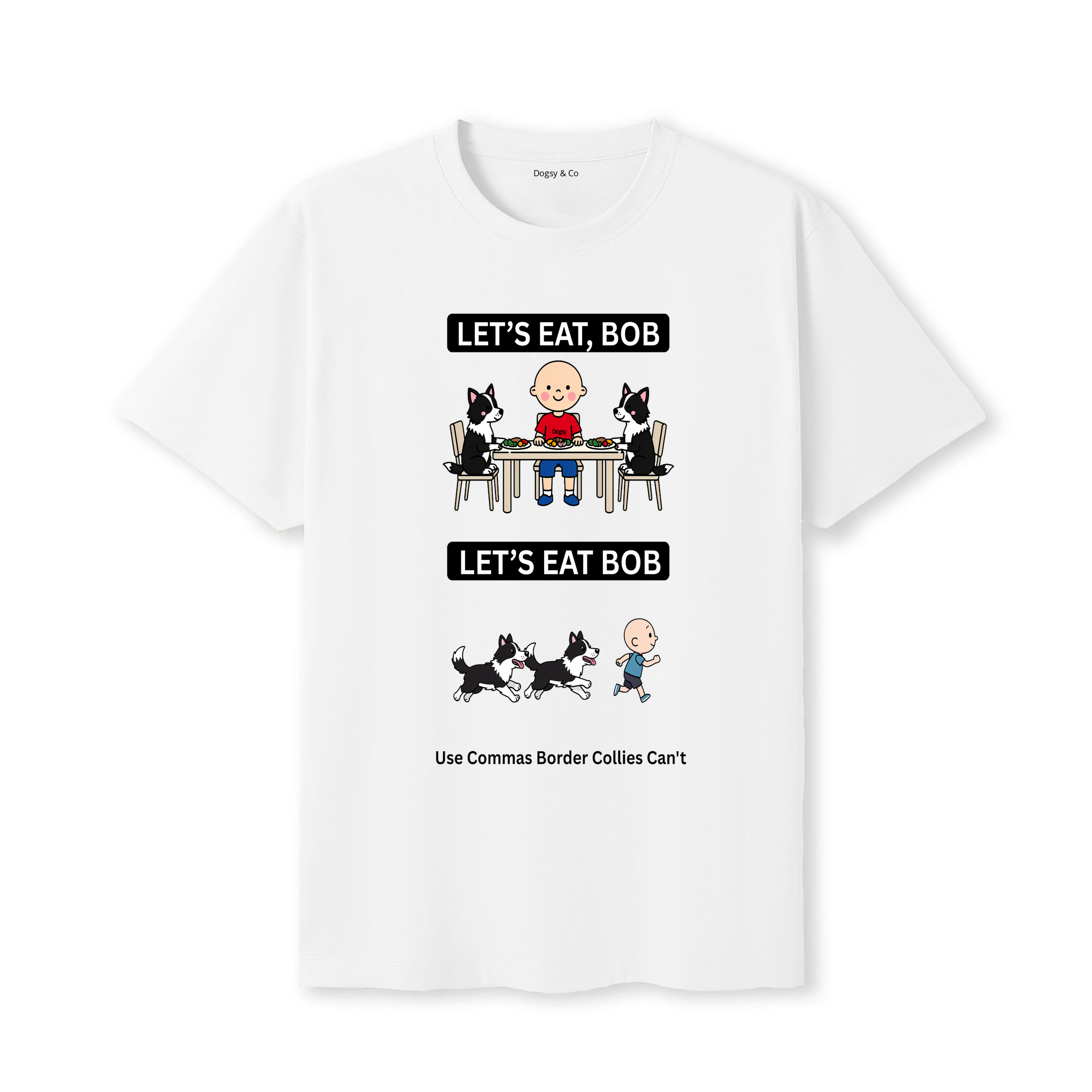 Border Collie Let's Eat Bob T-Shirt - white