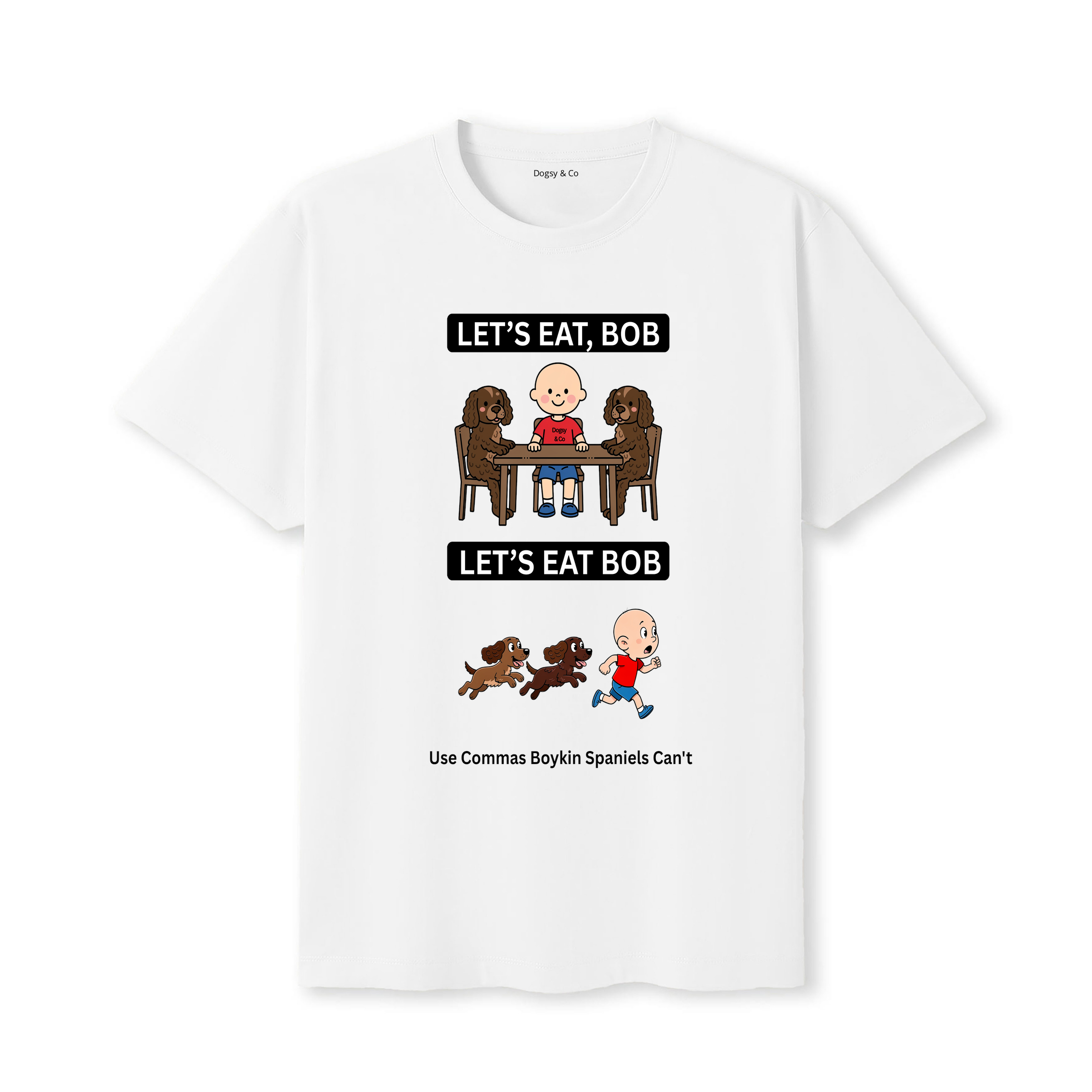 Boykin Spaniel Let's Eat Bob T-Shirt - white