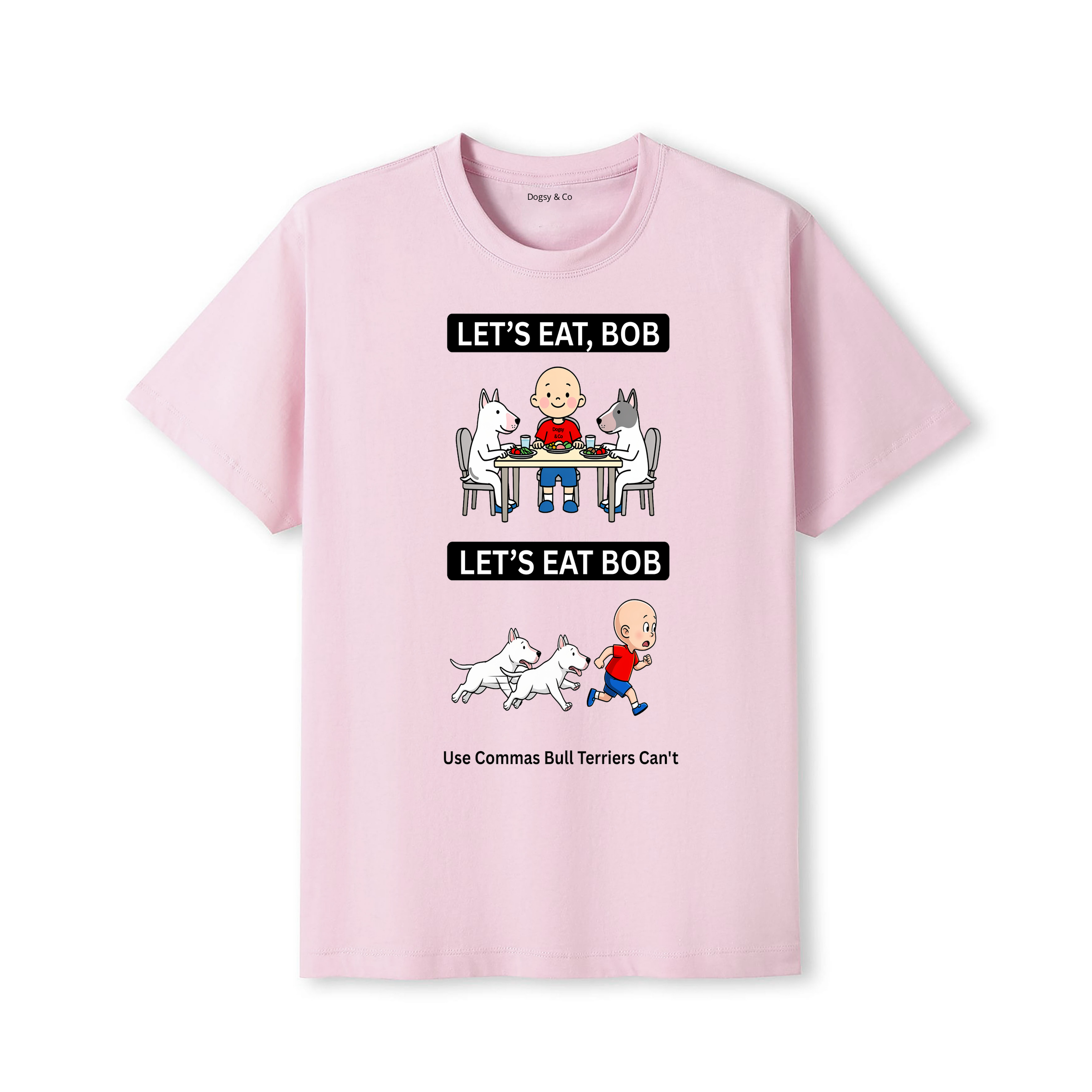 Bull Terrier Let's Eat Bob T-Shirt - dusty pink