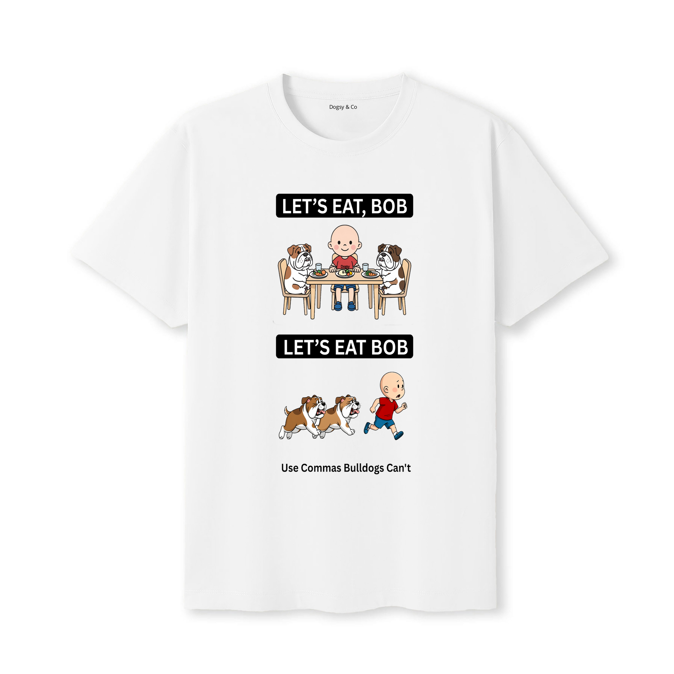 Bulldog Let's Eat Bob T-Shirt - white