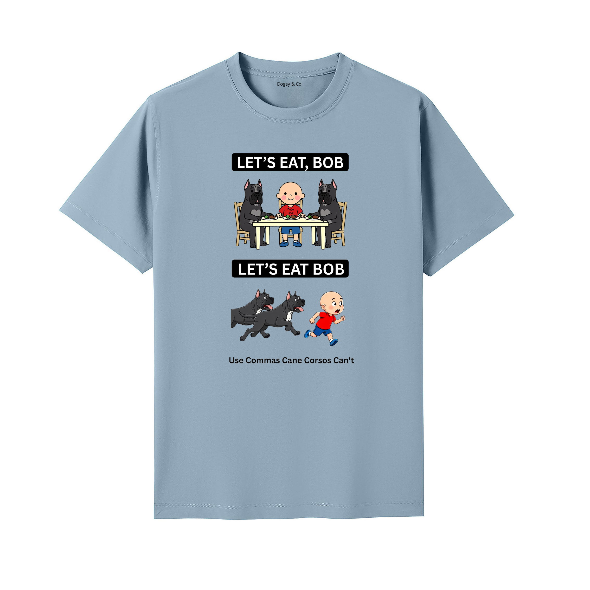 Cane Corso Let's Eat Bob T-Shirt - seafoam blue
