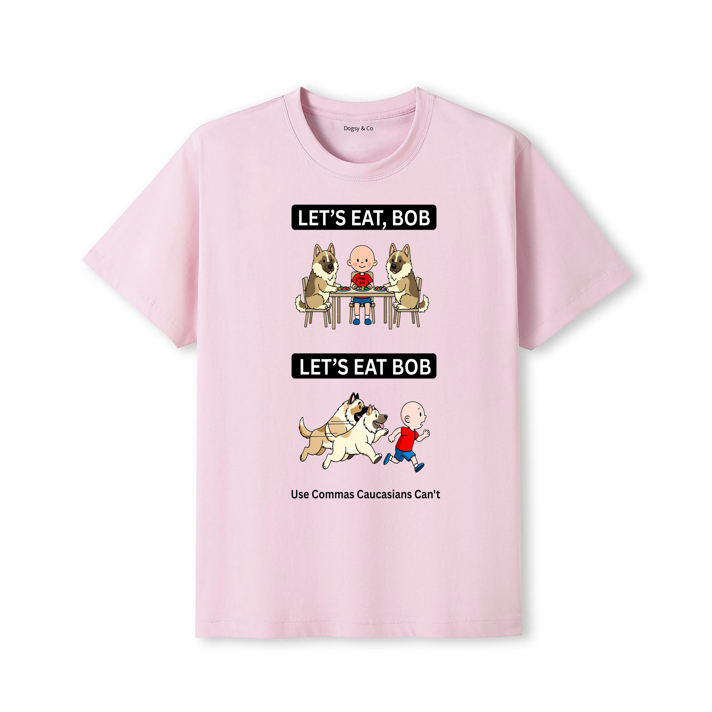 Caucasian Shepherd Let's Eat Bob T-Shirt - dusty pink