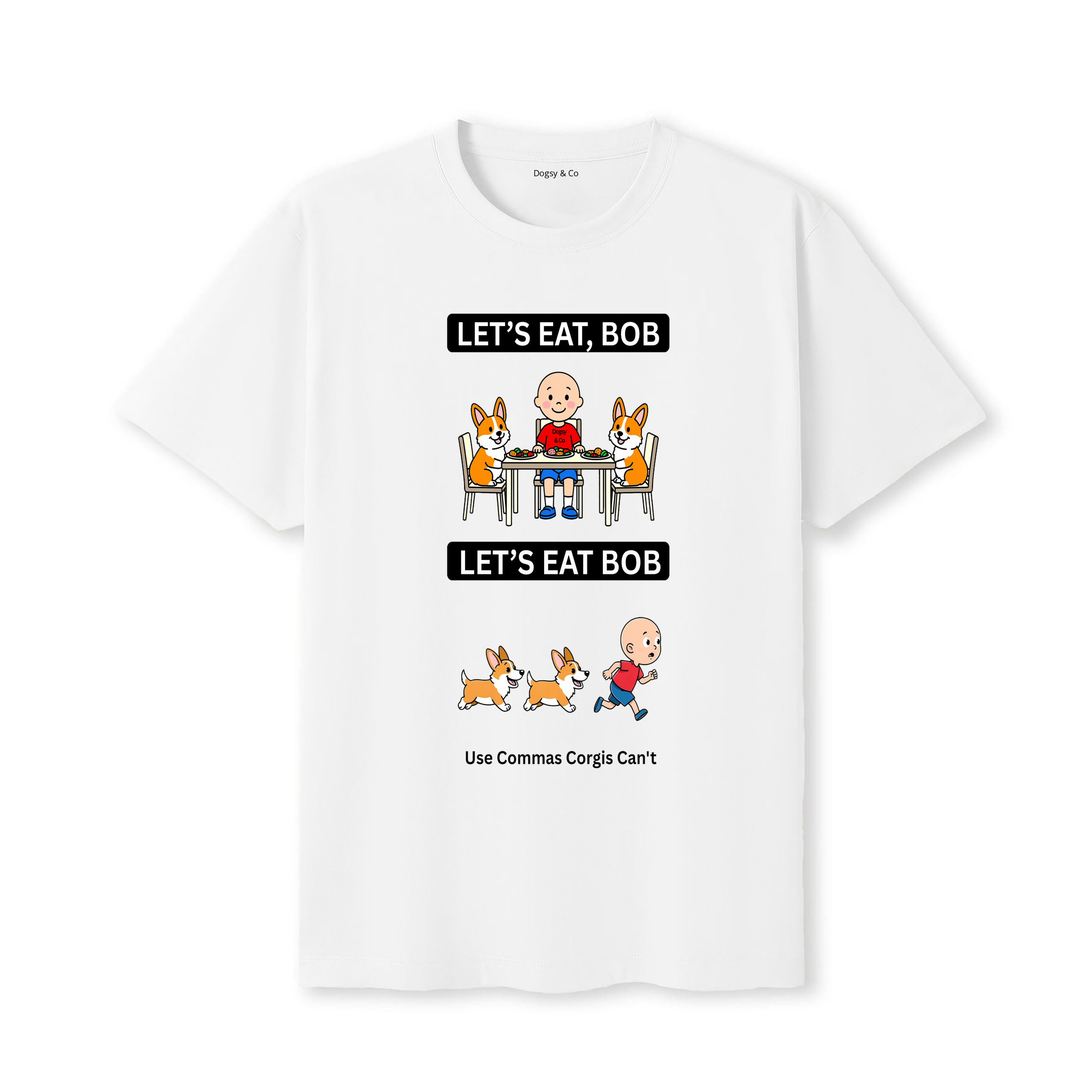 Corgi Let's Eat Bob T-Shirt - white
