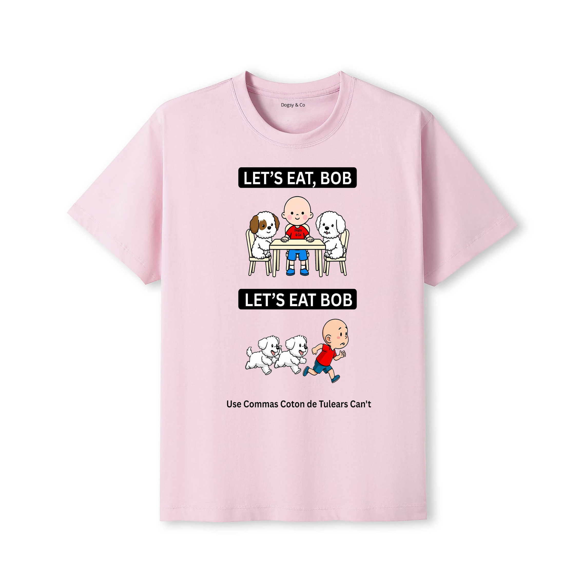 Coton de Tulear Let's Eat Bob T-Shirt - dusty pink