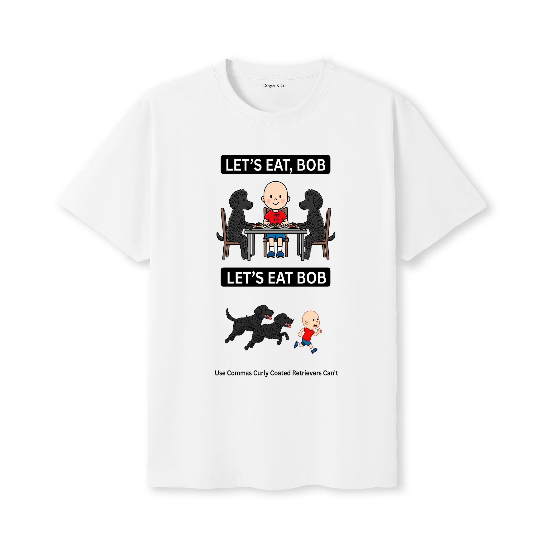 Curly Coated Retriever Let's Eat Bob T-Shirt - white