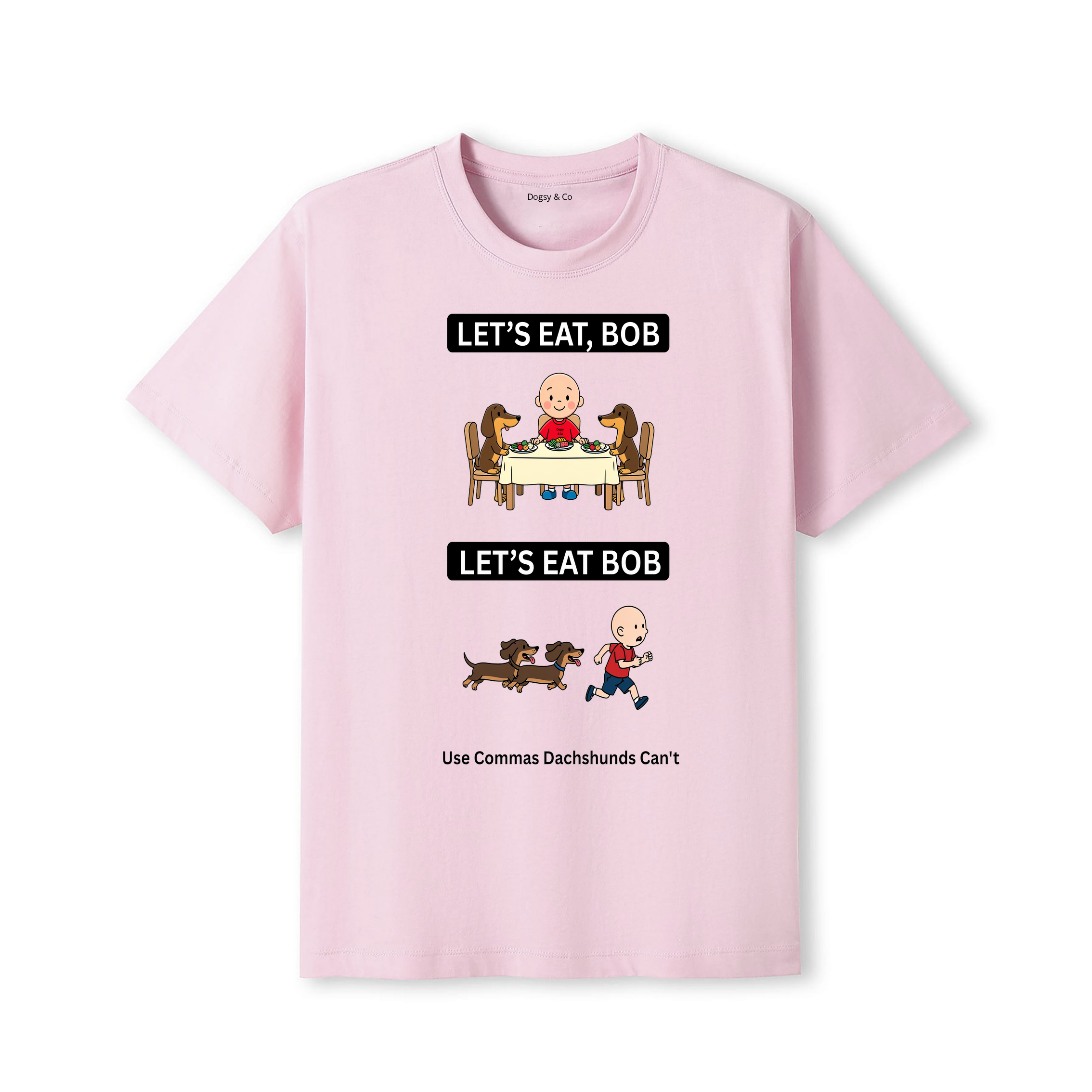 Dachshund Let's Eat Bob T-Shirt - dusty pink