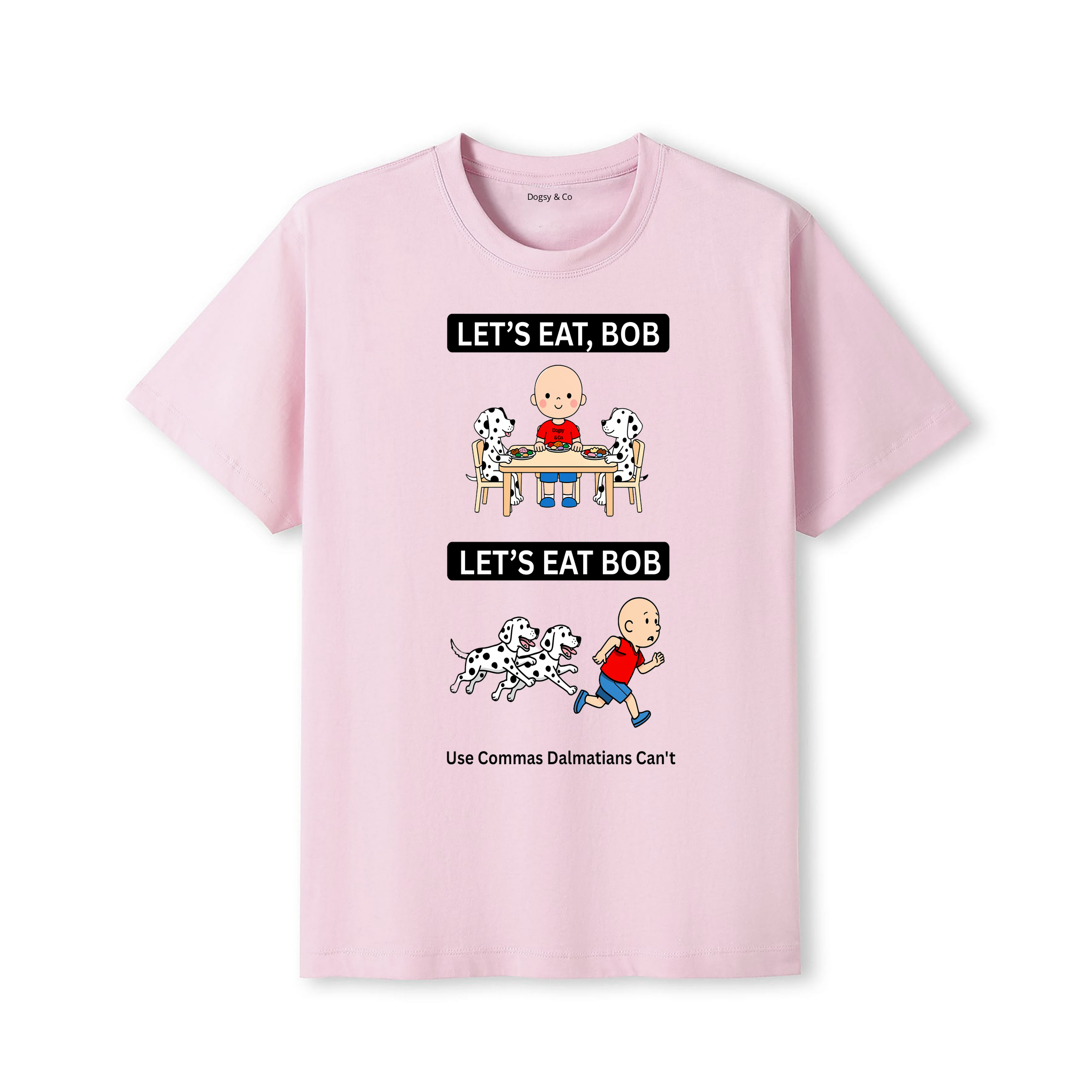 Dalmatian Let's Eat Bob T-Shirt - dusty pink
