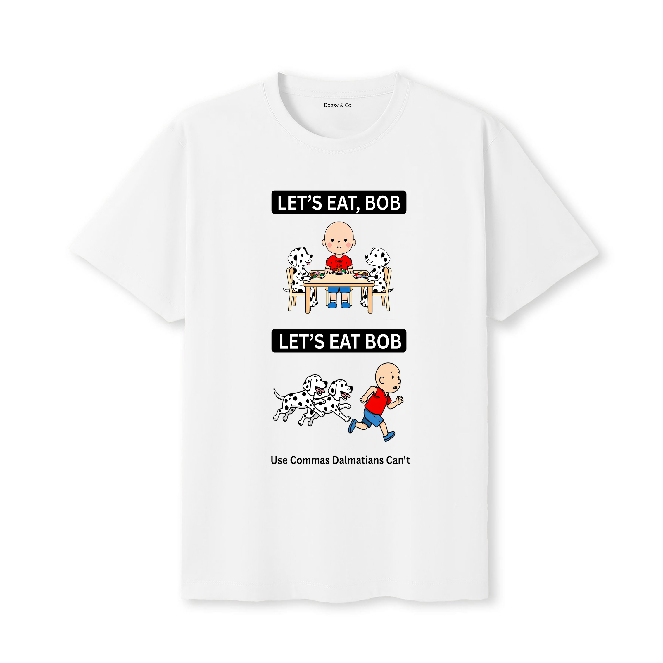Dalmatian Let's Eat Bob T-Shirt - white