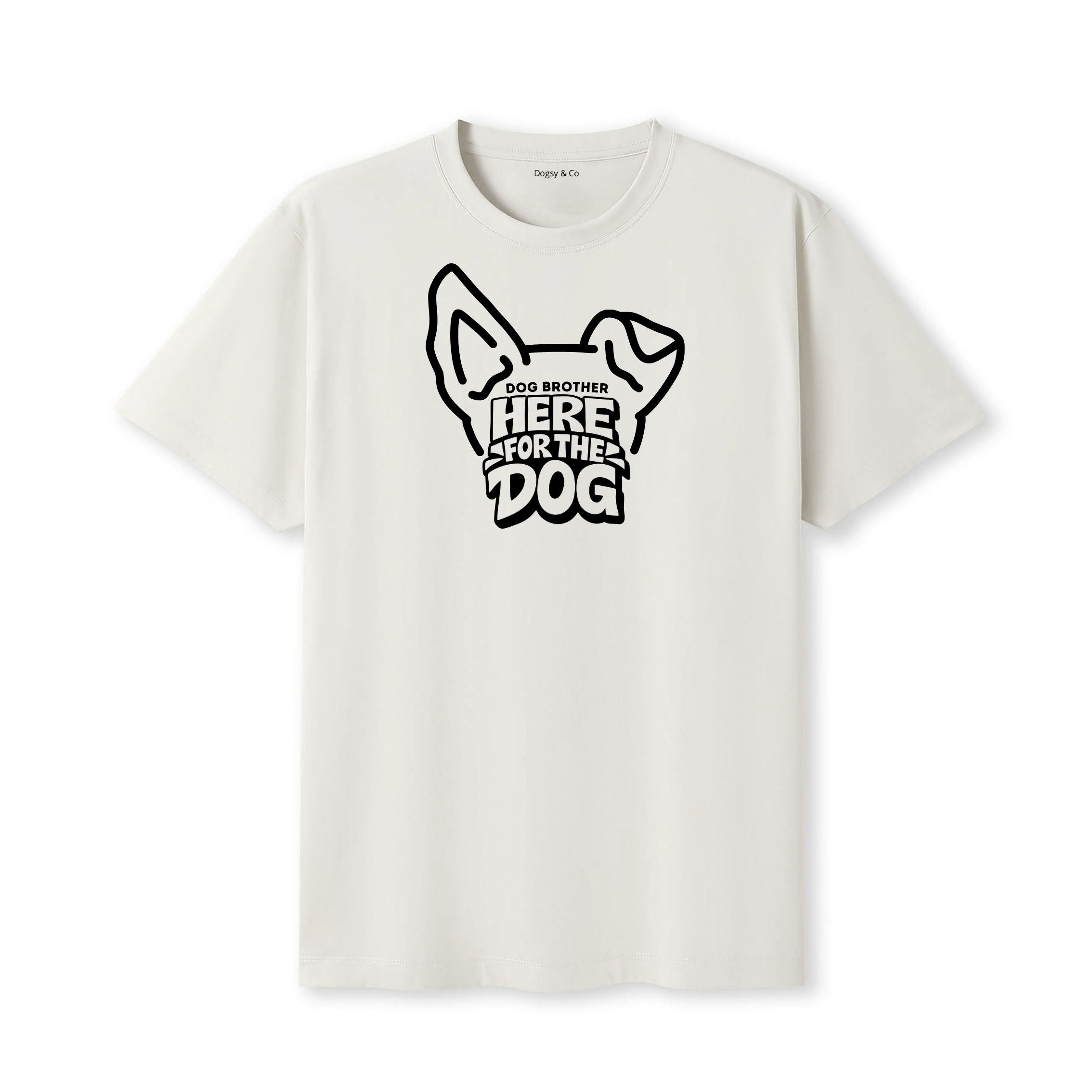 Here for the dog Dog Brother T-Shirt - image 5
