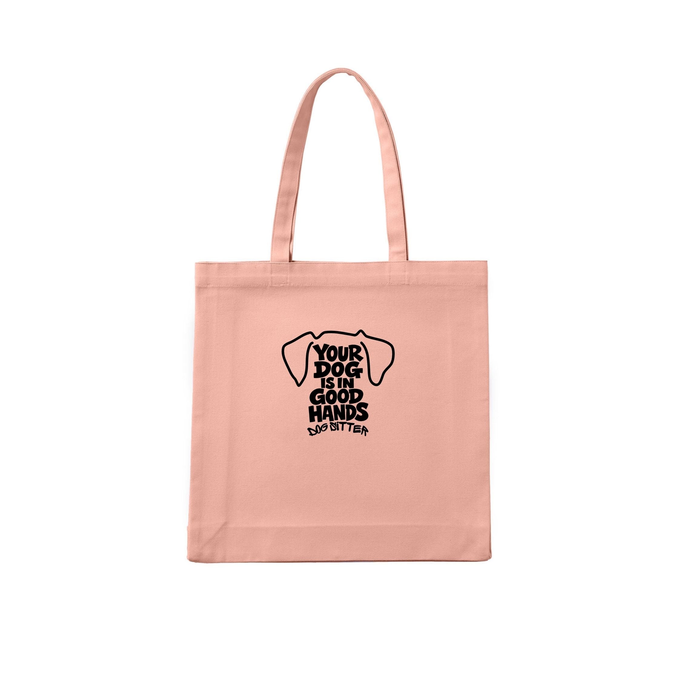 Dog Sitter Your Dog Is In Good Hands Tote Bag - alternate view