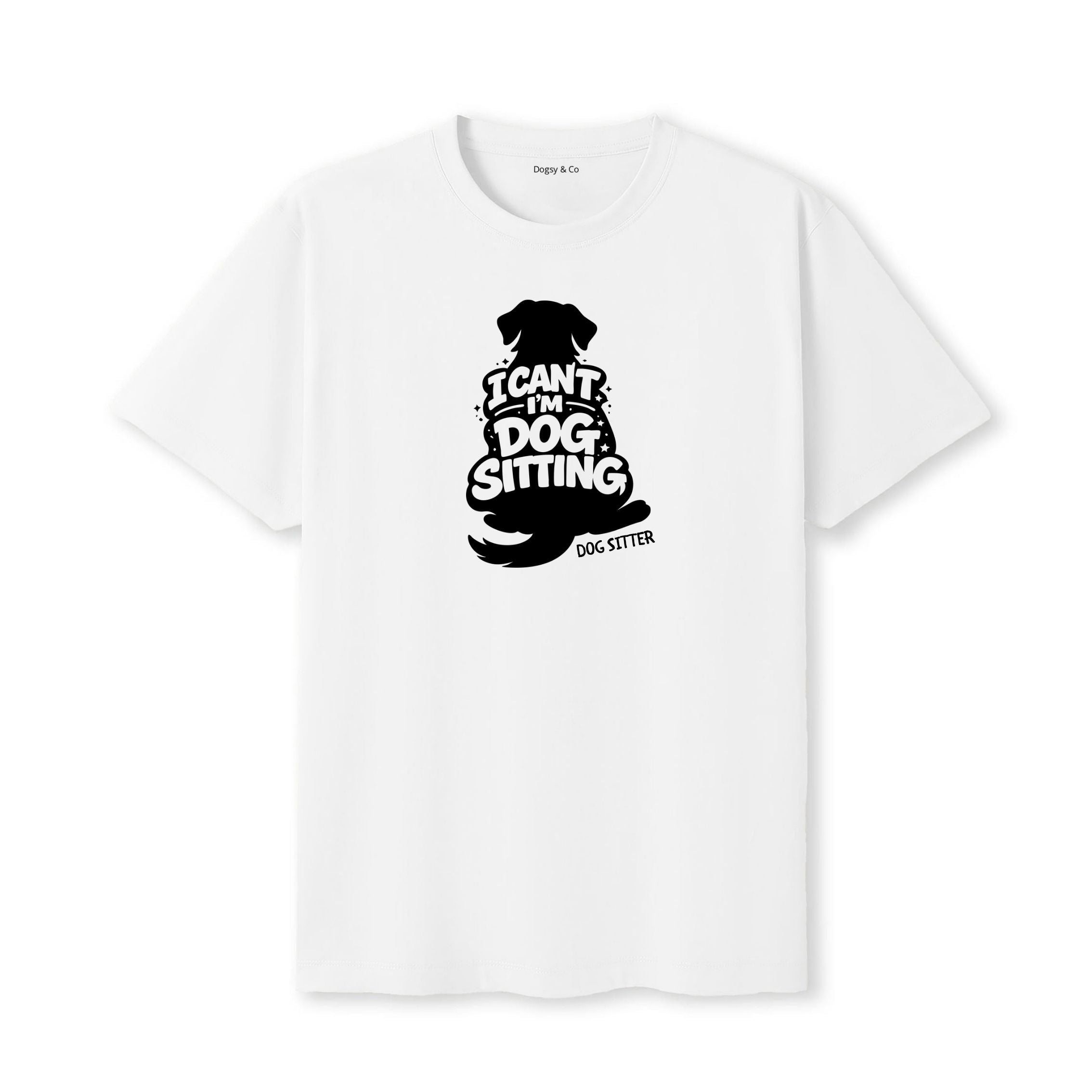 I Can't - I'm Dog Sitting T-Shirt - image 6