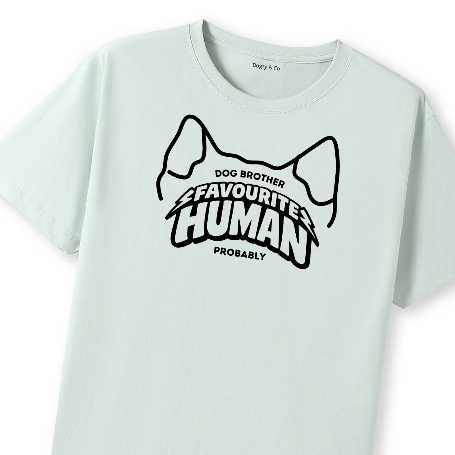 Favourite human (probably) Dog Brother T-Shirt - image 6
