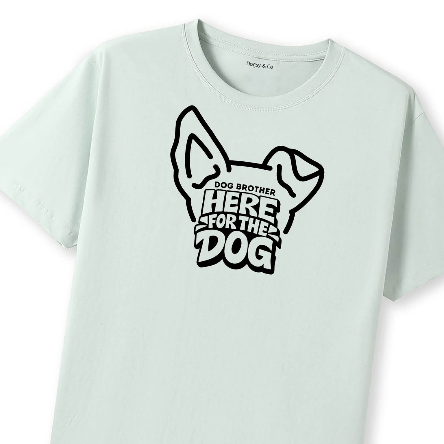 Here for the dog Dog Brother T-Shirt - image 9
