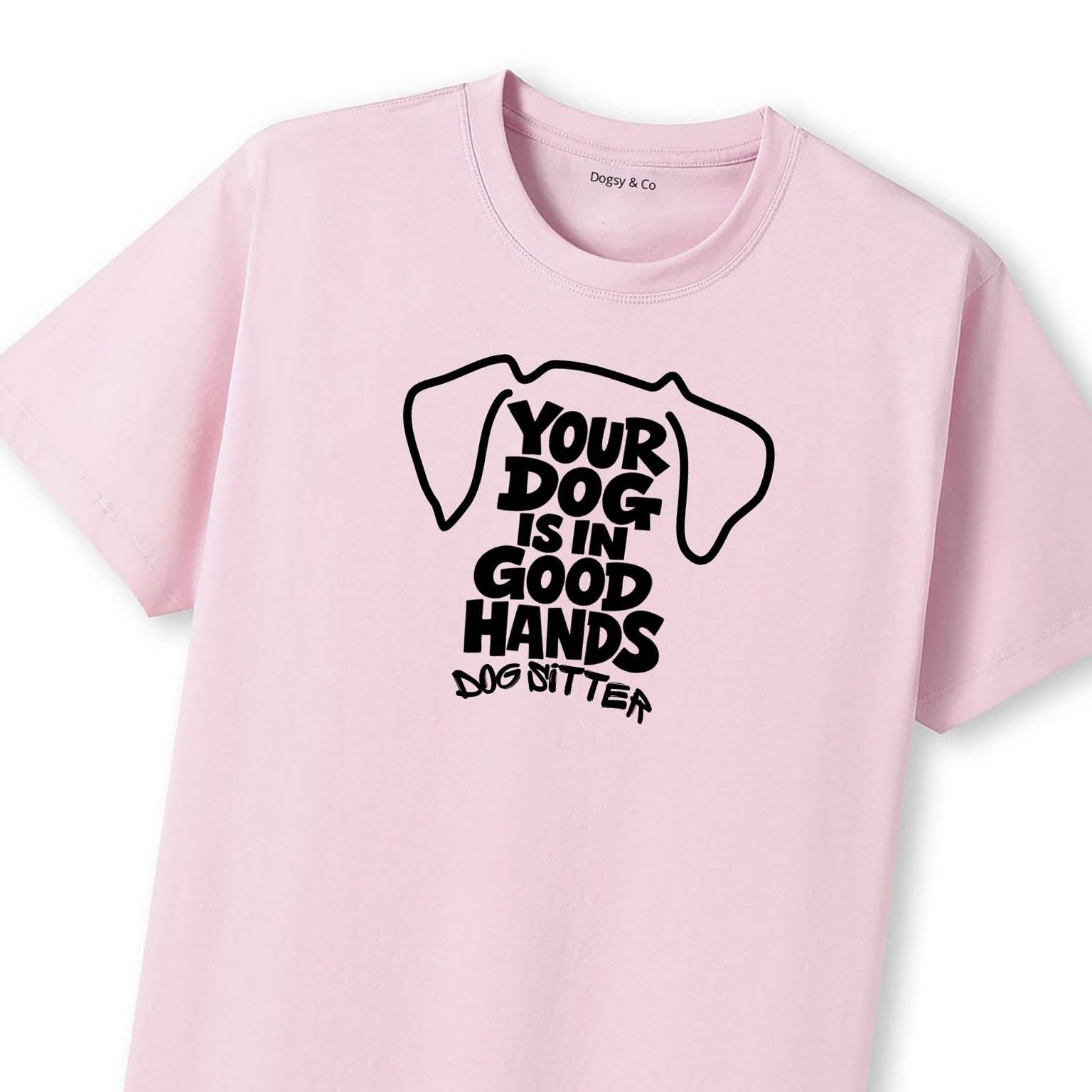 Your Dog Is In Good Hands T-Shirt - image 10