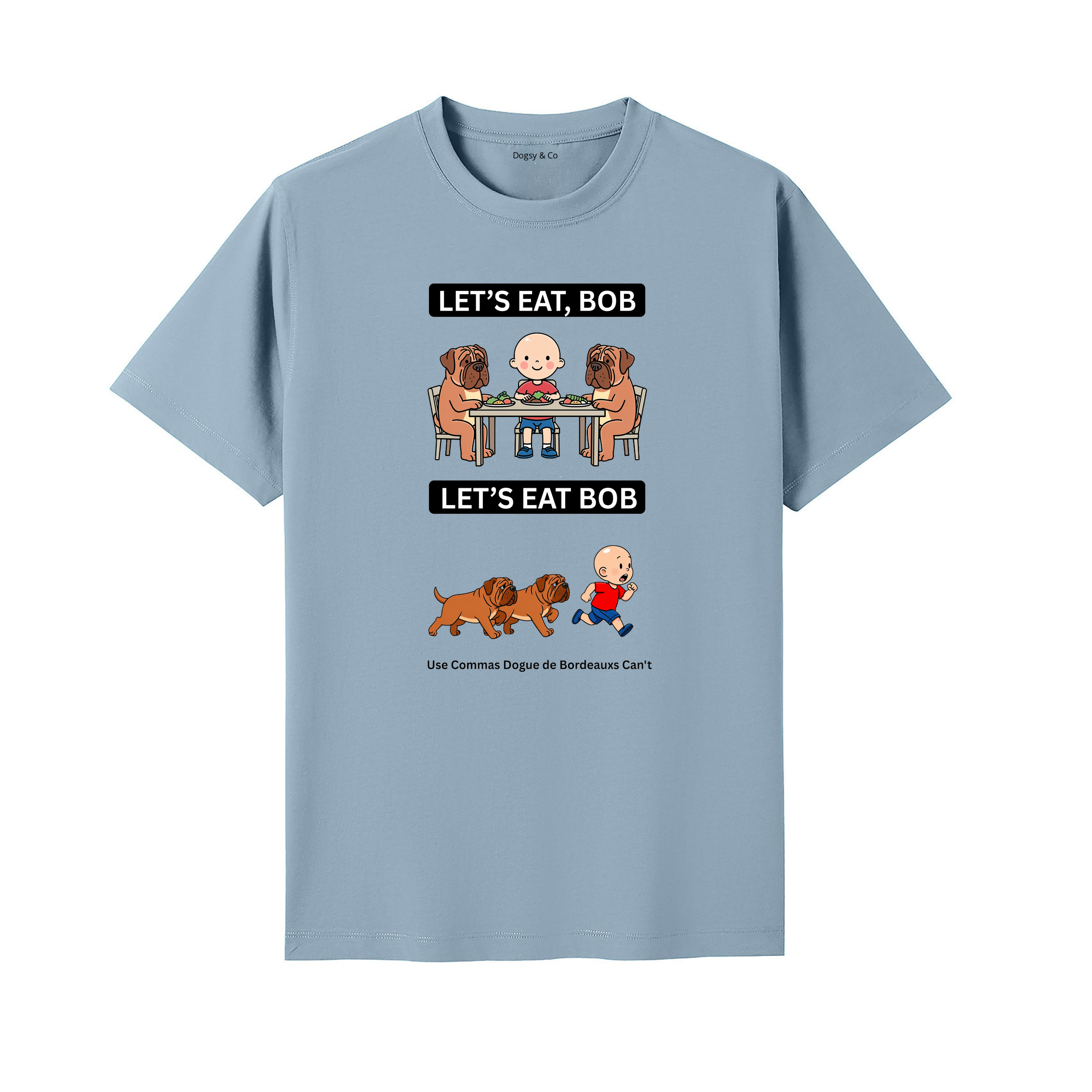 Dogue de Bordeaux Let's Eat Bob T-Shirt - seafoam blue