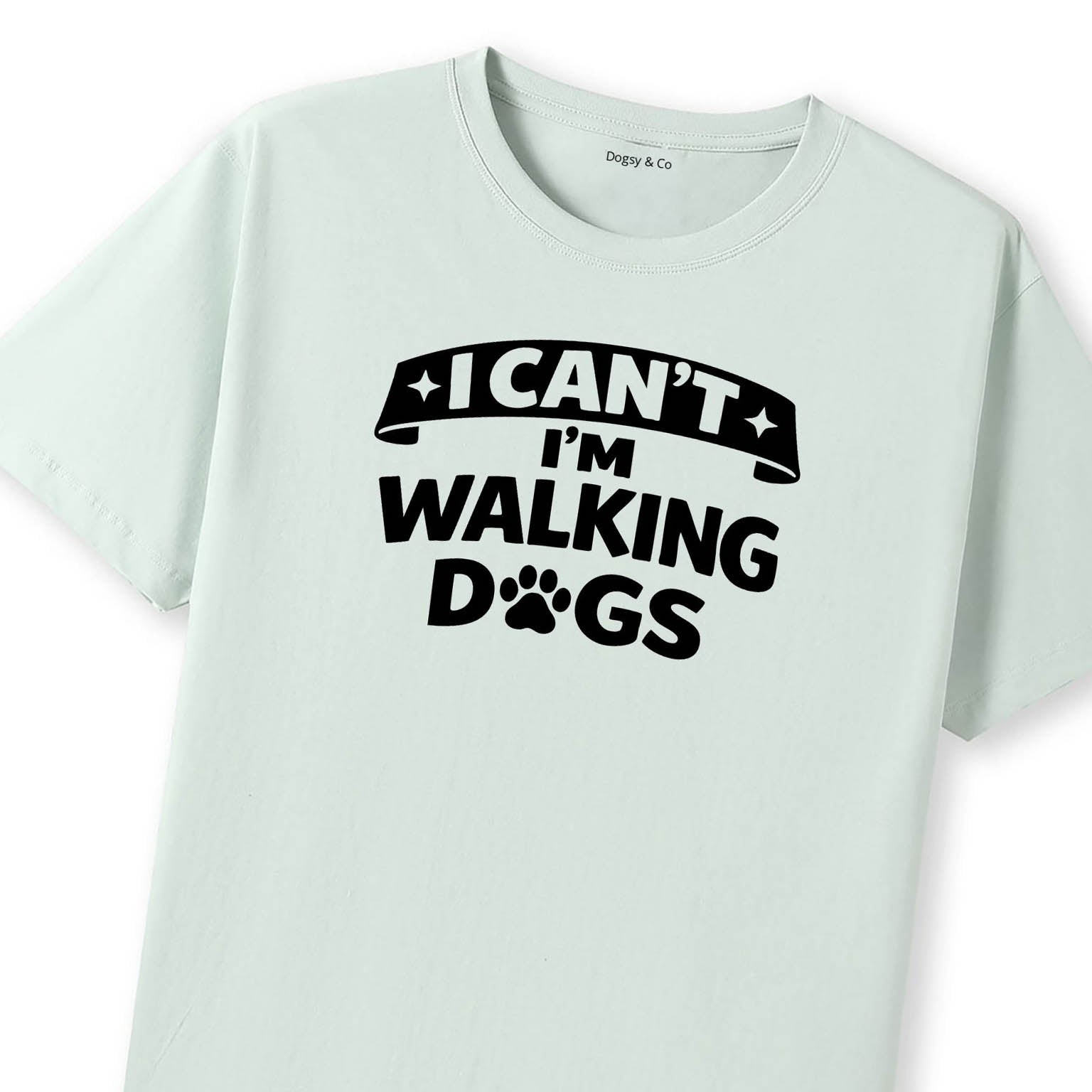I Can't - I'm Walking Dogs T-Shirt - image 9