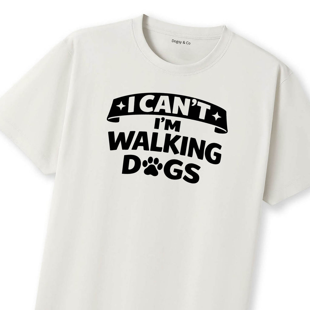 I Can't - I'm Walking Dogs T-Shirt - image 10