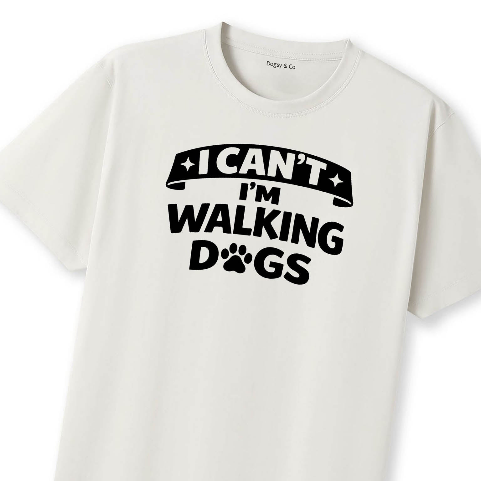 I Can't - I'm Walking Dogs T-Shirt - image 10