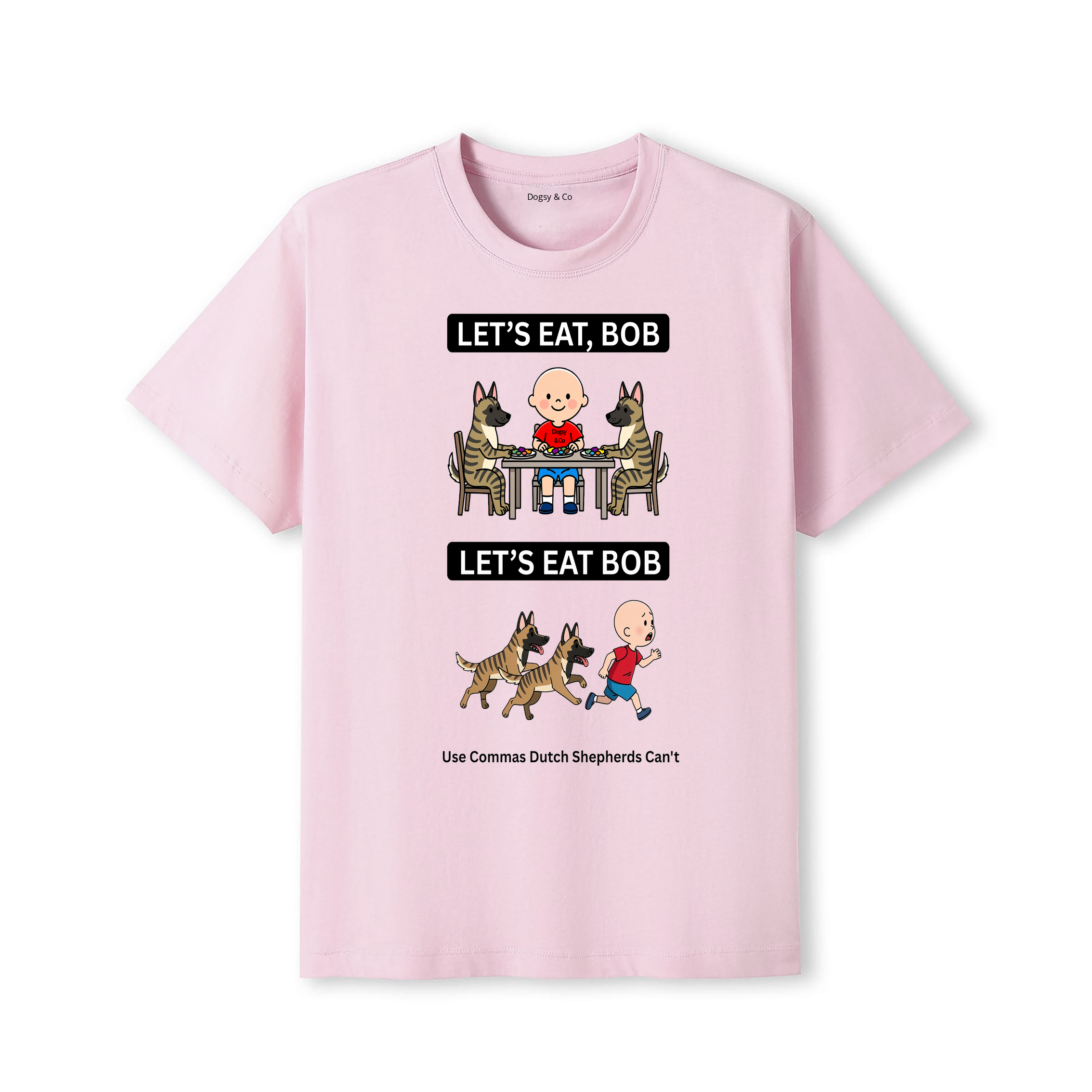 Dutch Shepherd Let's Eat Bob T-Shirt - dusty pink