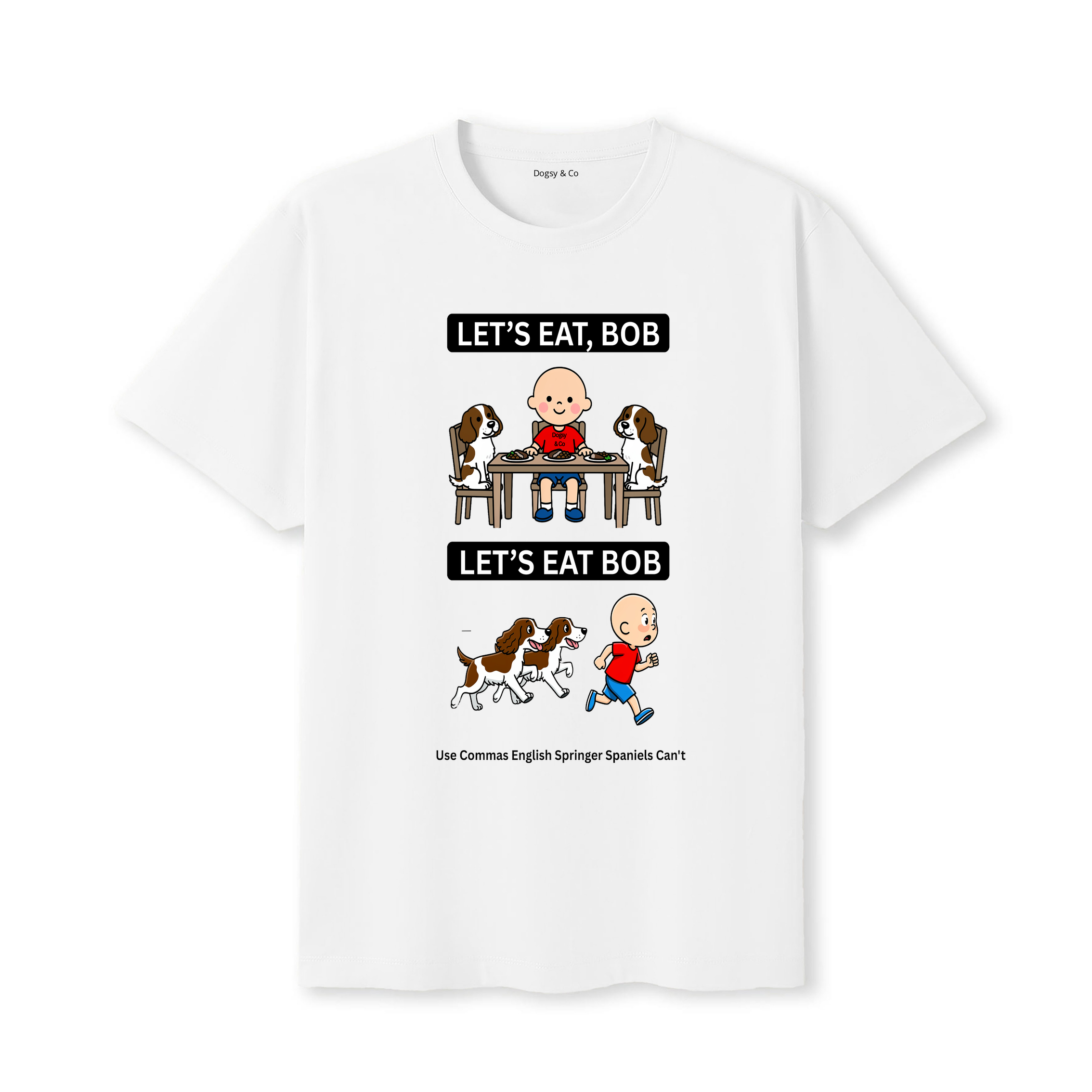 English Springer Spaniel Let's Eat Bob T-Shirt - white